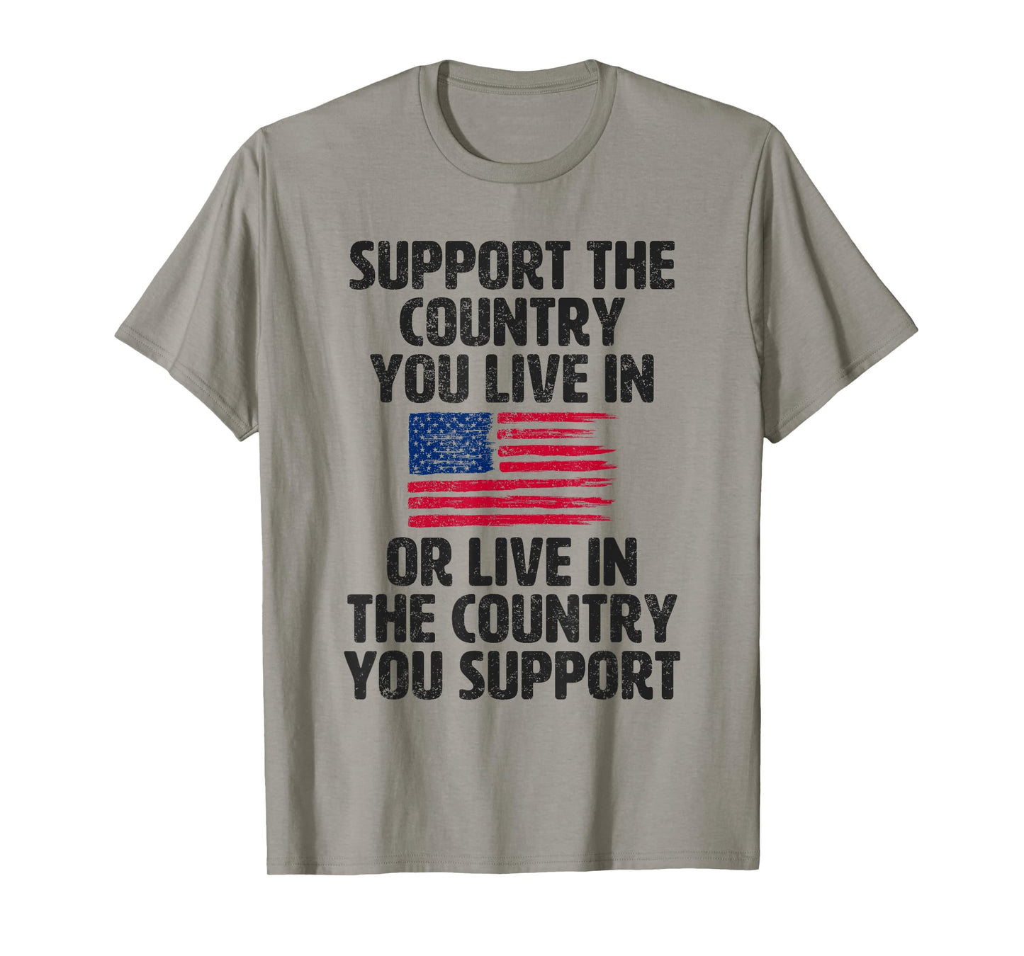 Support The Country You Live In USA American Flag T-Shirt