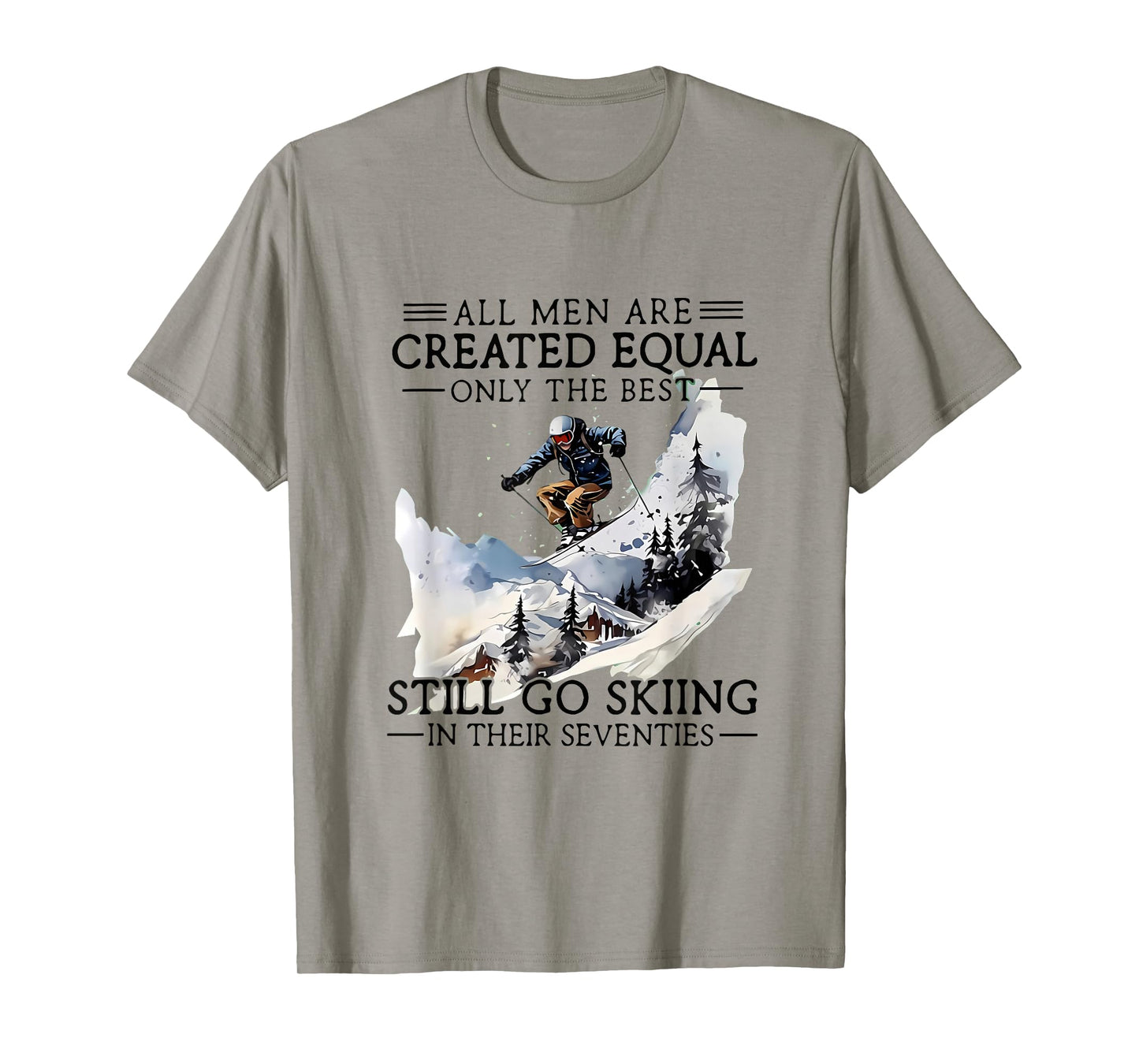 Men Still Go Skiing 70 Winter Sports Lover Skier T-Shirt