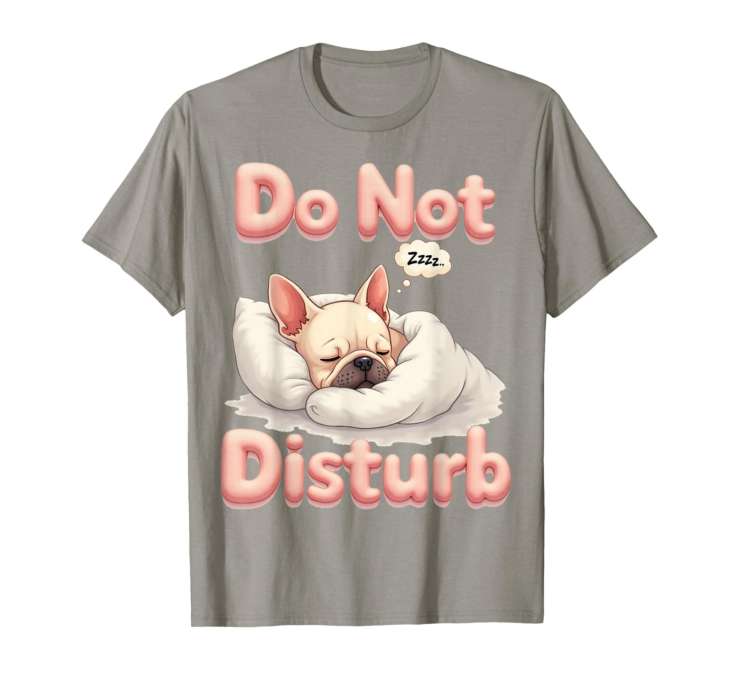 Do Not Disturb Frenchie Dog Funny French Bulldog Pajamas T-Shirt