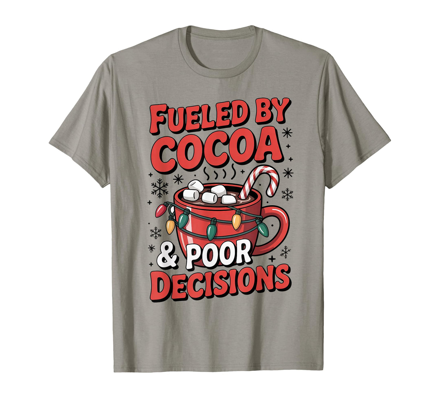 Funny Christmas Fueled by Cocoa and Poor Decisions T-Shirt