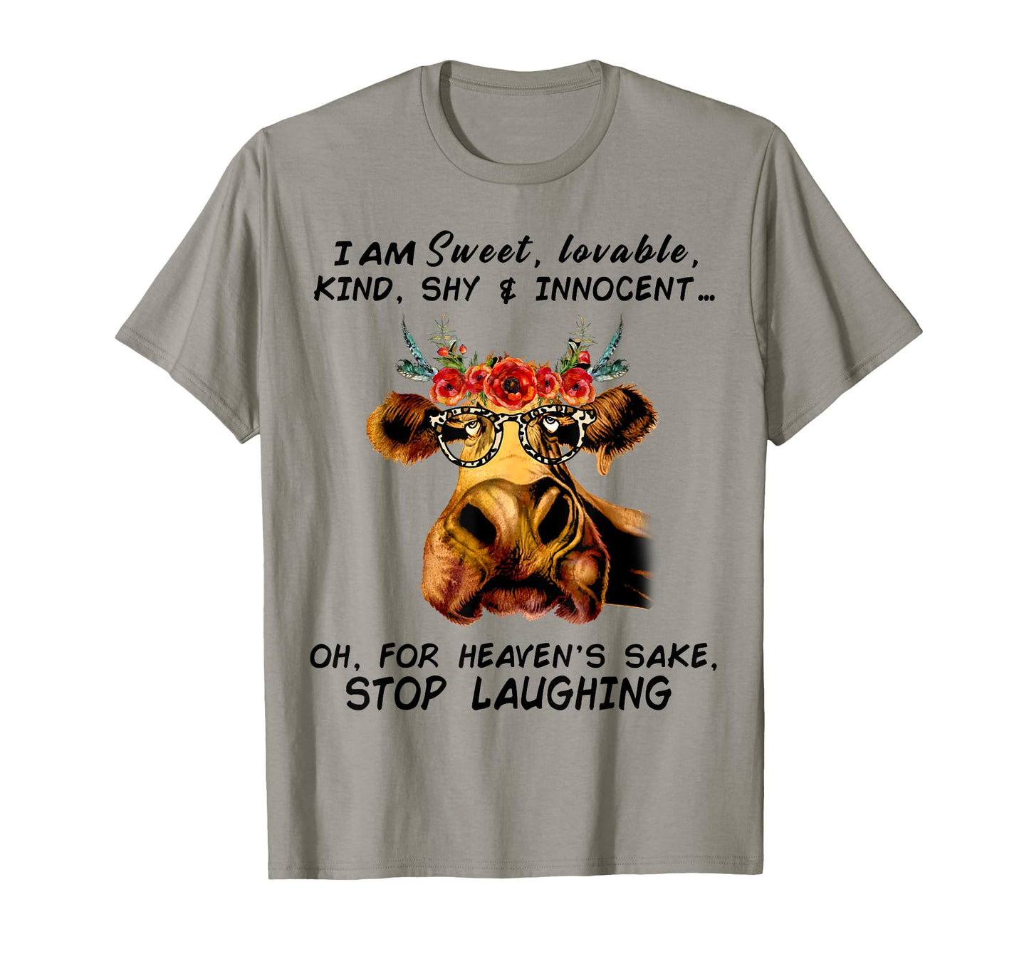 I Am Sweet Loveable Kind Shy & Innocent T-Shirt