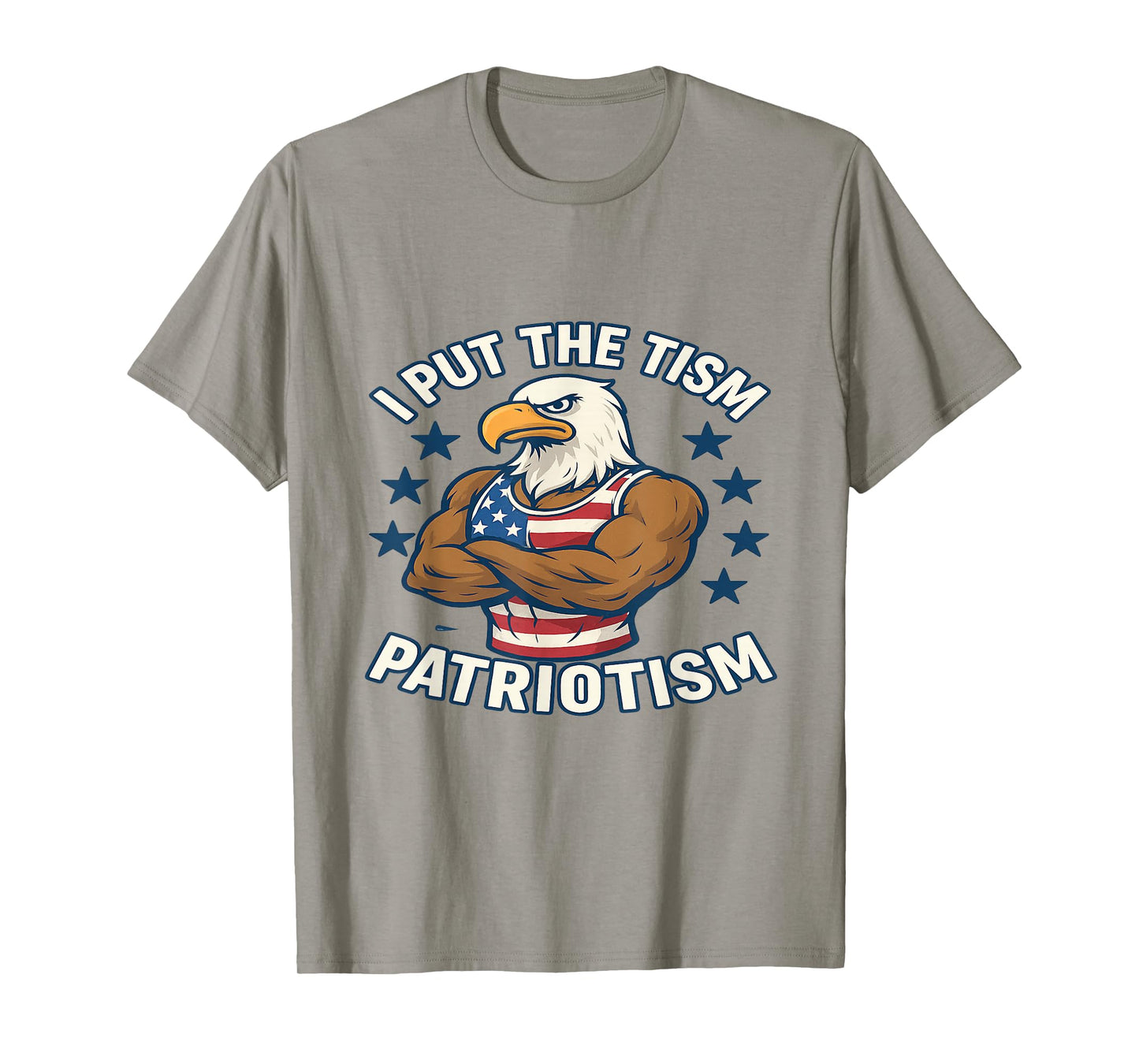 Funny I Put The Tism in Patriotism Athletic Eagle T-Shirt