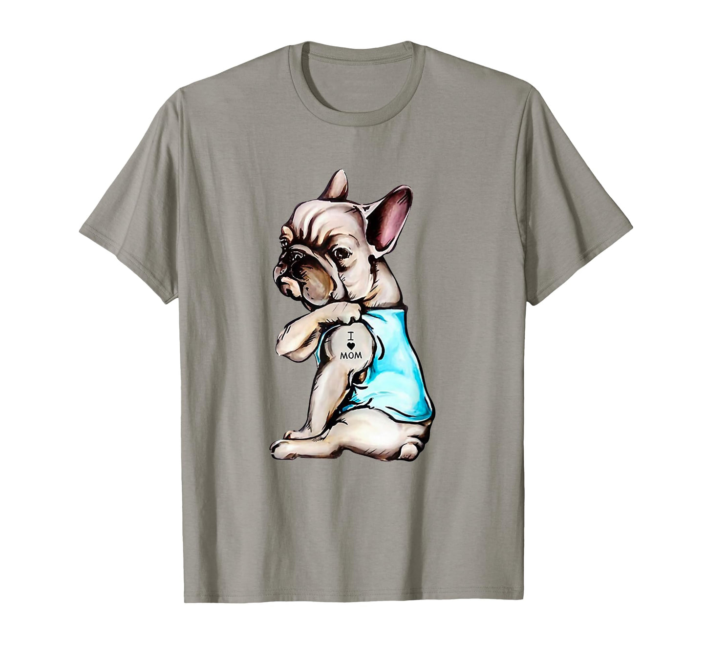 I Love Mom Funny Frenchie Bulldog T-Shirt
