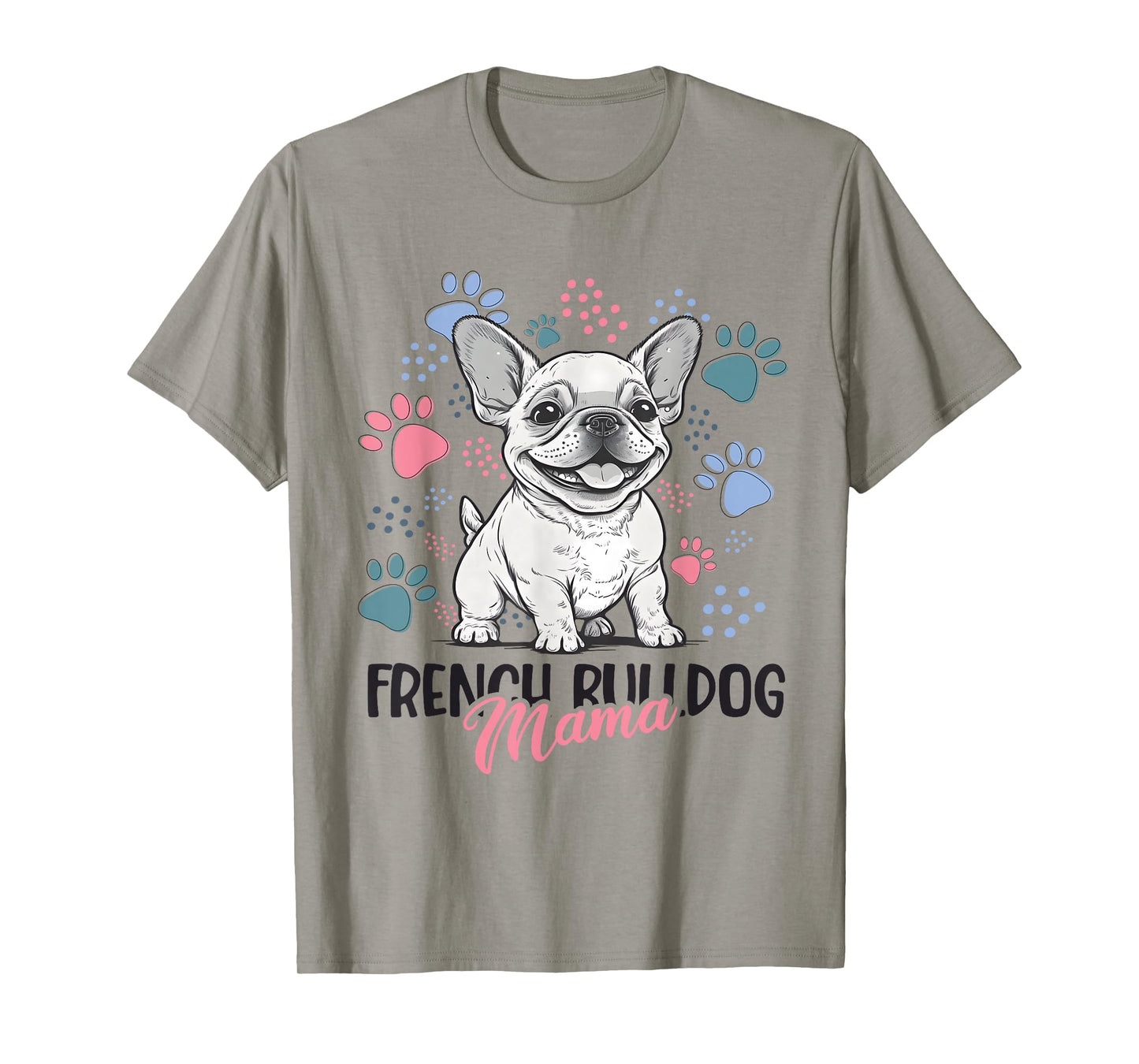 French Bulldog Mama Frenchie Dog Mom T-Shirt