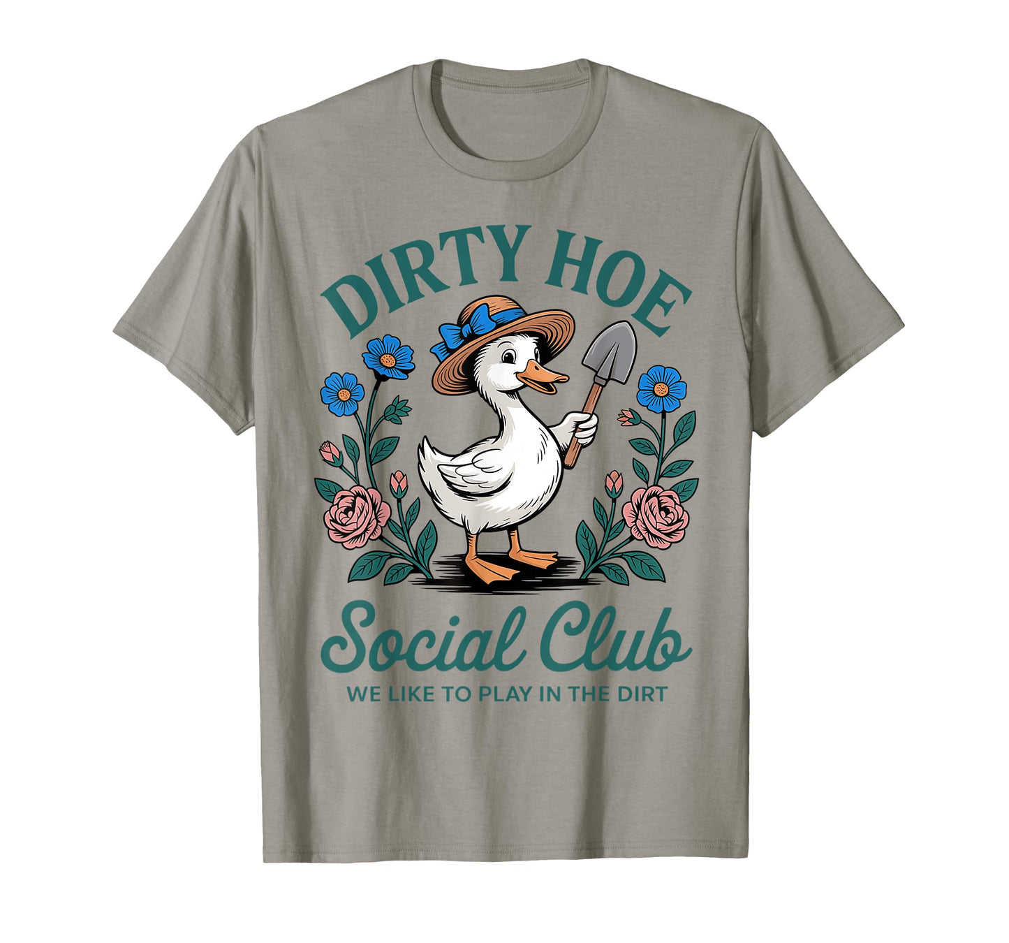 Dirty Hoe Gardening Social Club, We Like To Playing The Dirt T-Shirt