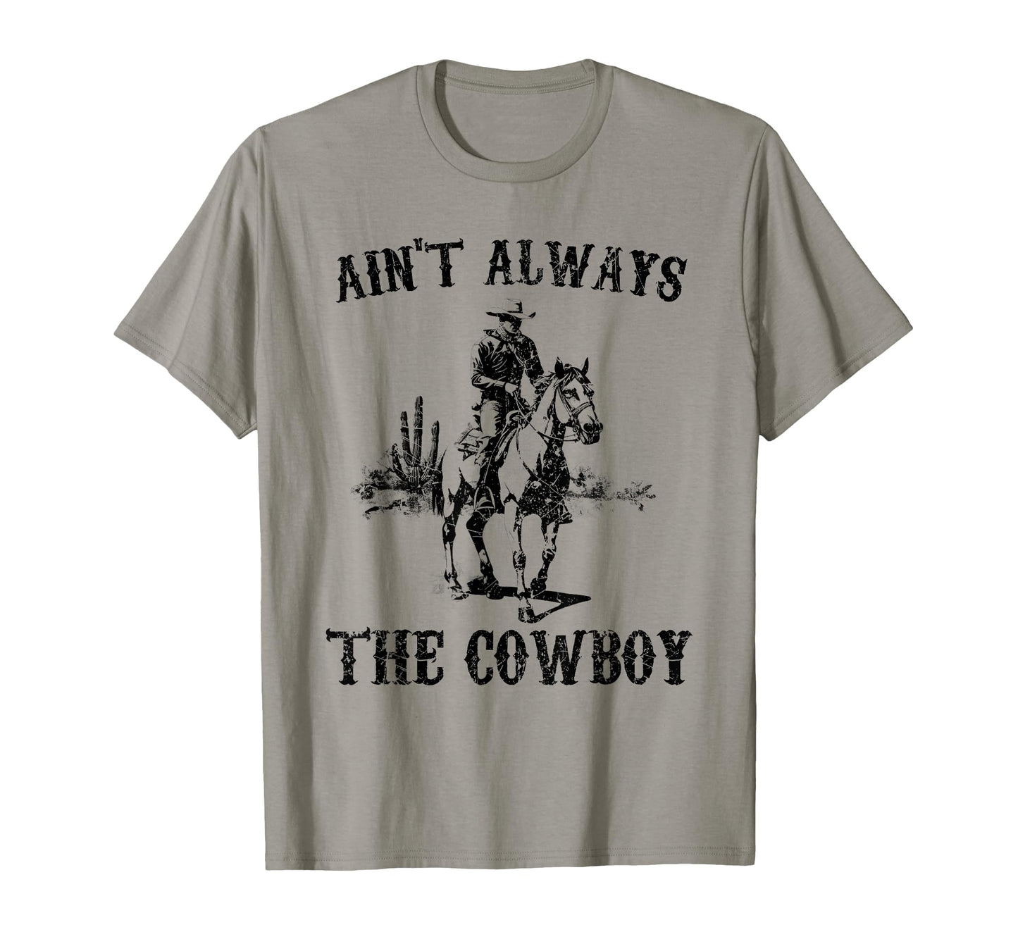 Vintage Western Country Ain't Always The Cowboy Horseback T-Shirt
