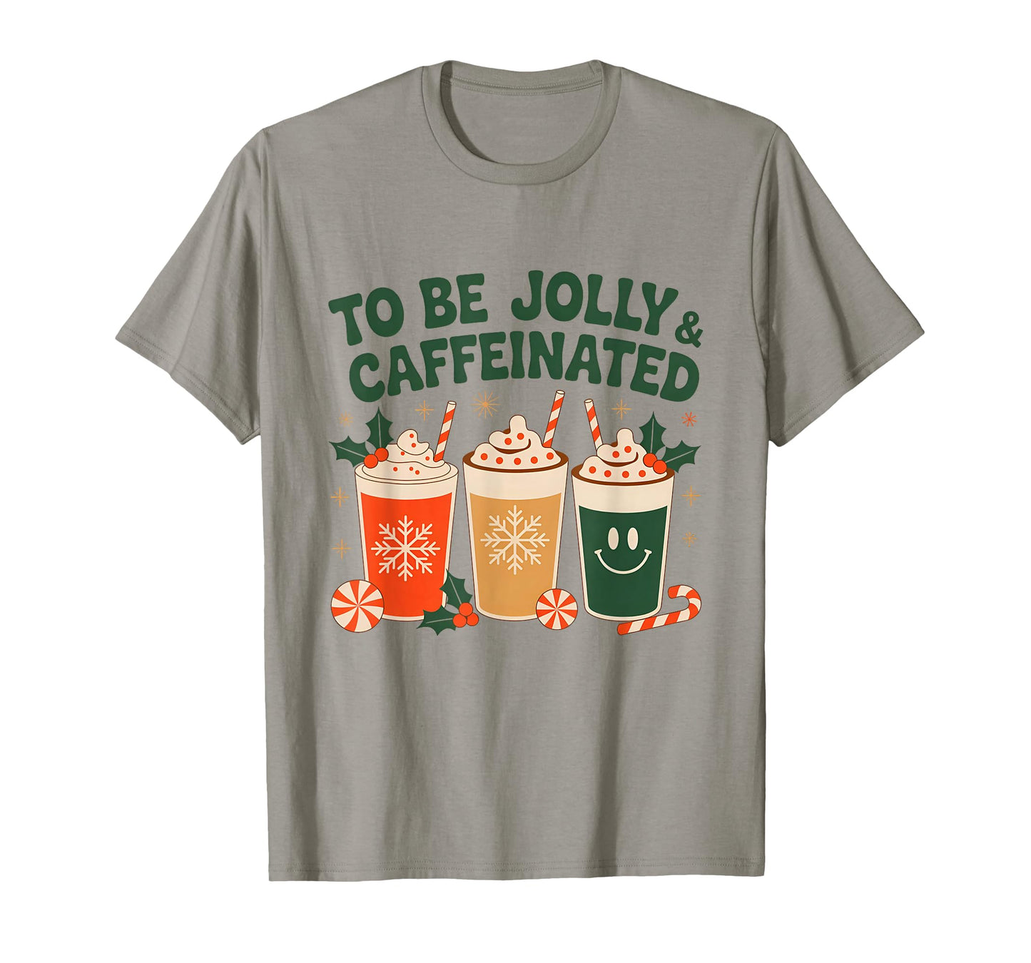 to Be Jolly & Caffeinated Holiday Coffee T-Shirt