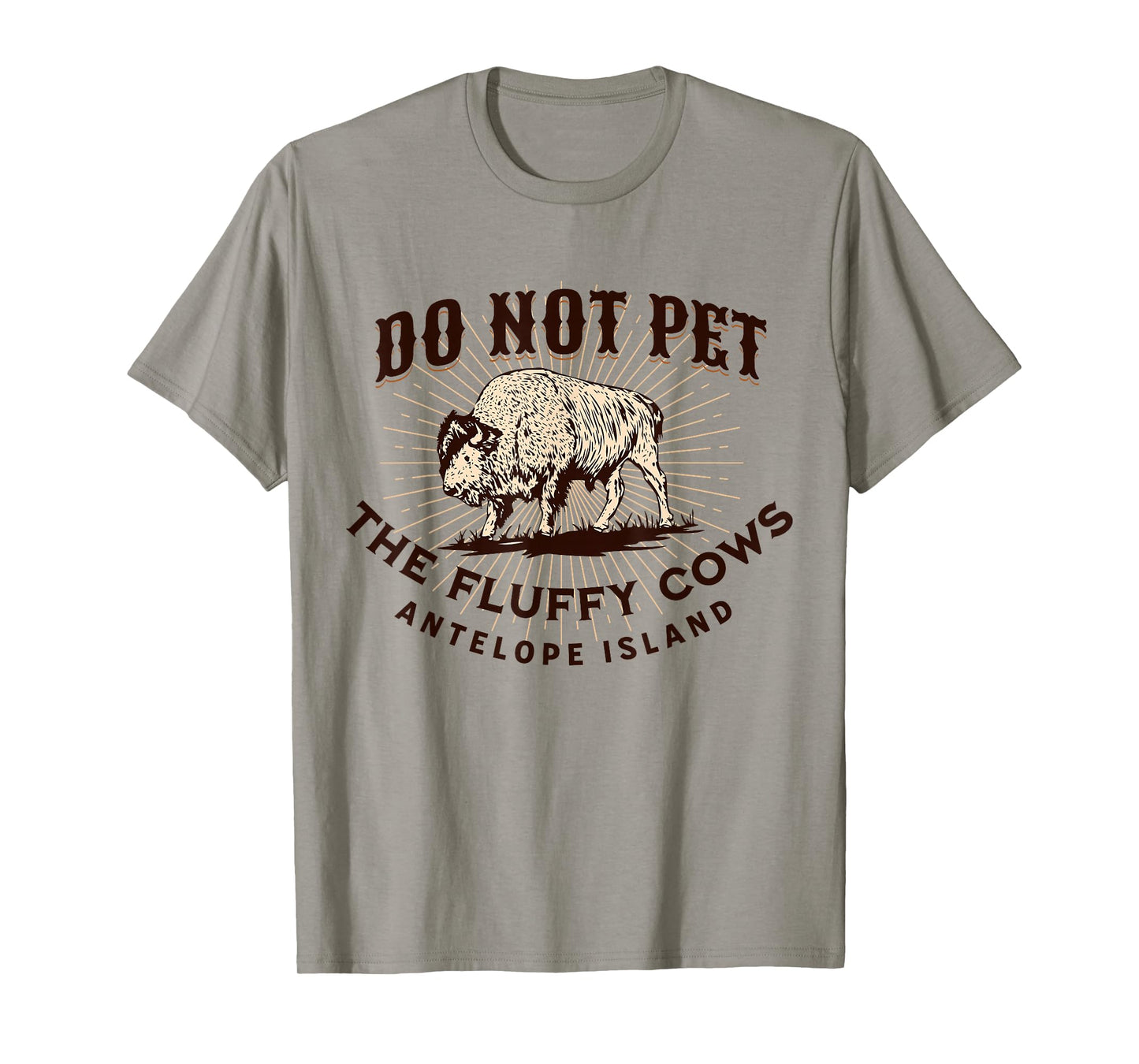 Antelope Island Do Not Pet the Fluffy Cows Utah Bison Funny T-Shirt