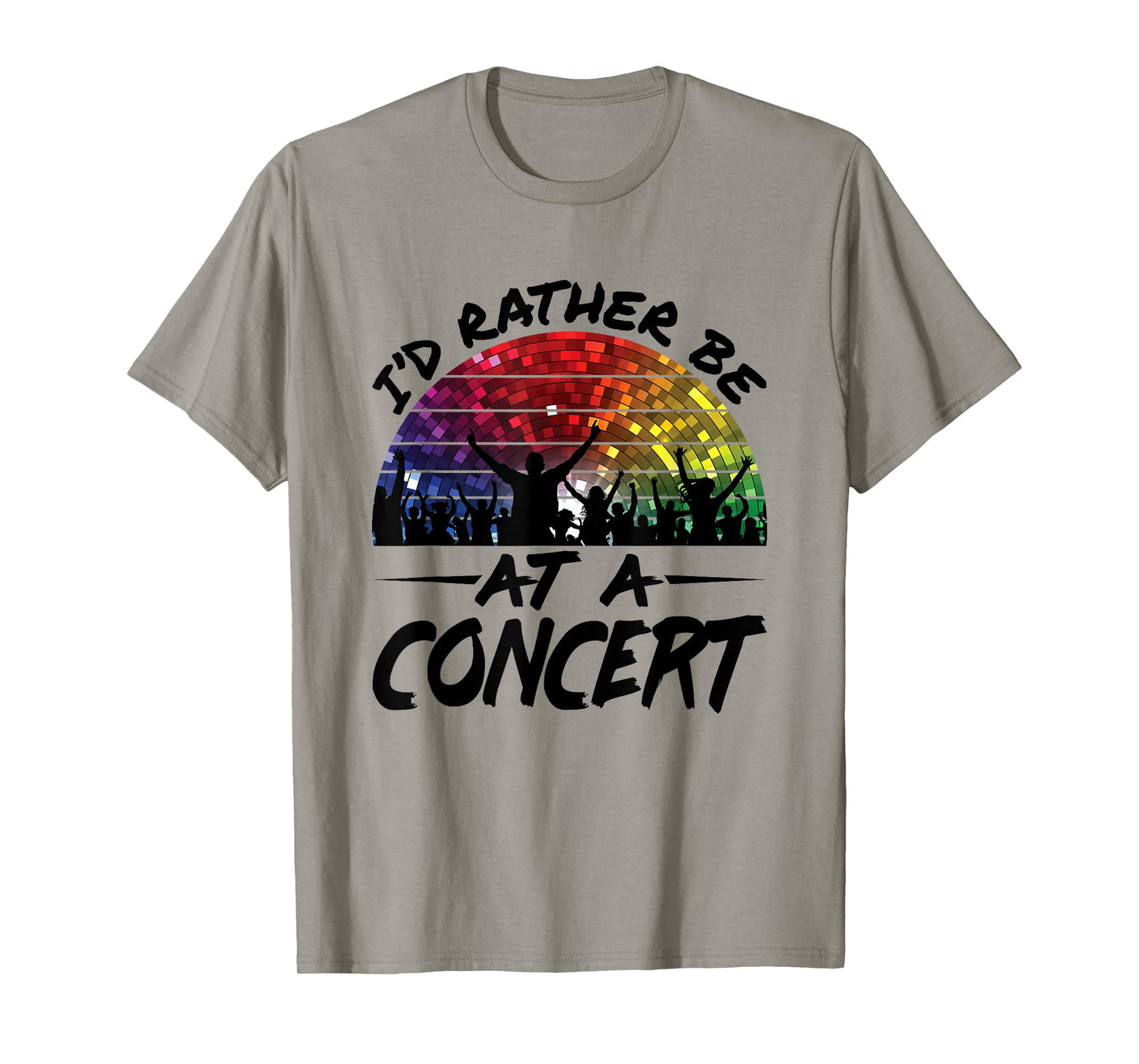I'd Rather Be At a Concert Music Lover Festival T-Shirt