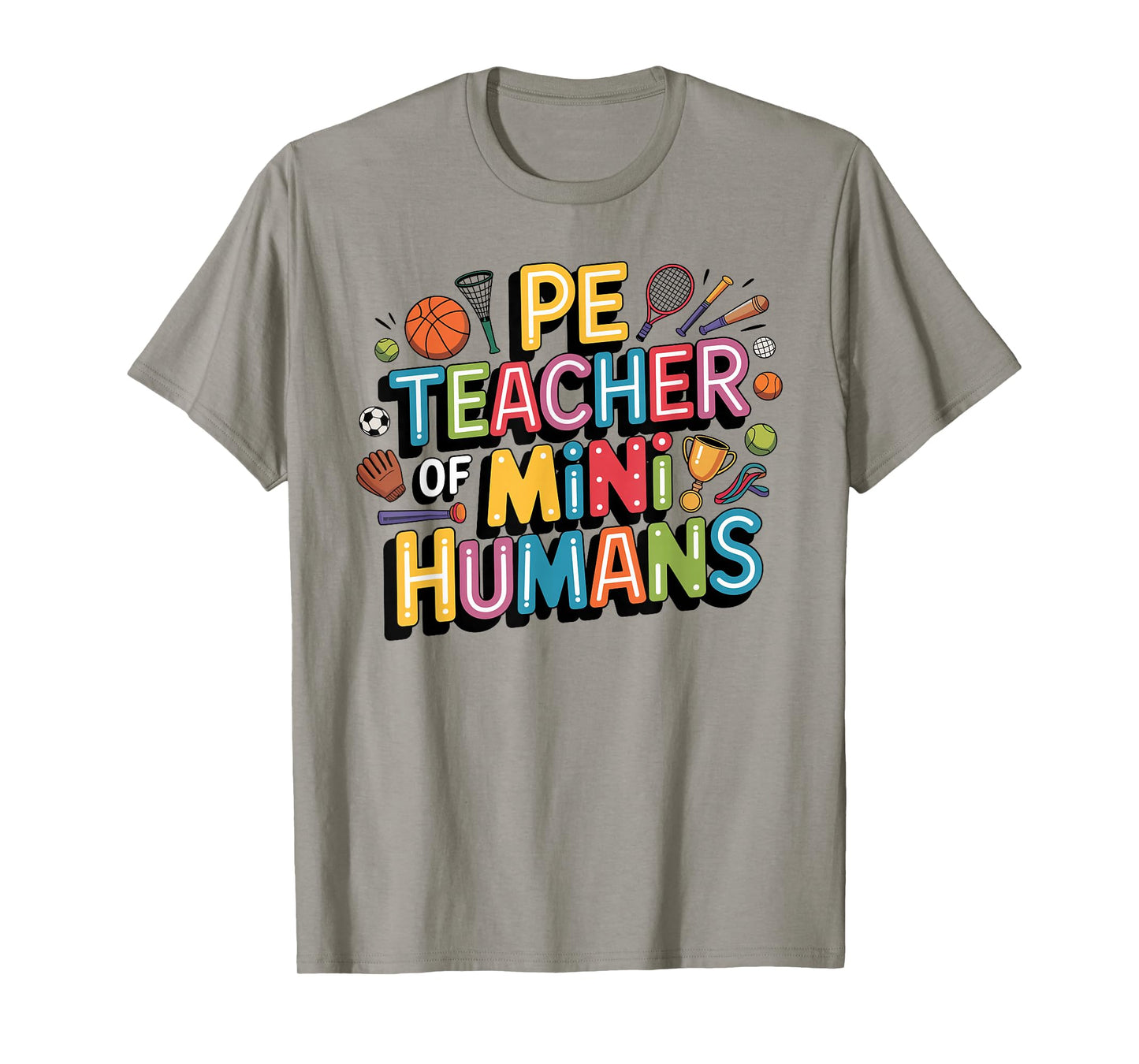 Funny PE Teacher of Mini Humans Physical Education T-Shirt