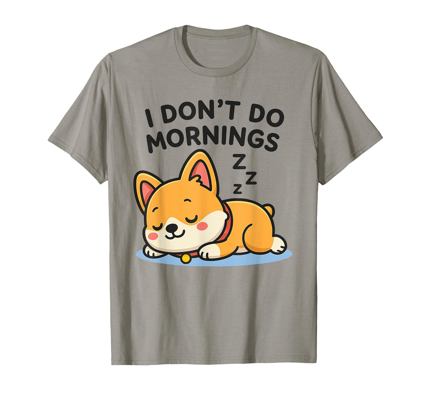 I Don't Do Mornings Funny Dog Sleeping T-Shirt