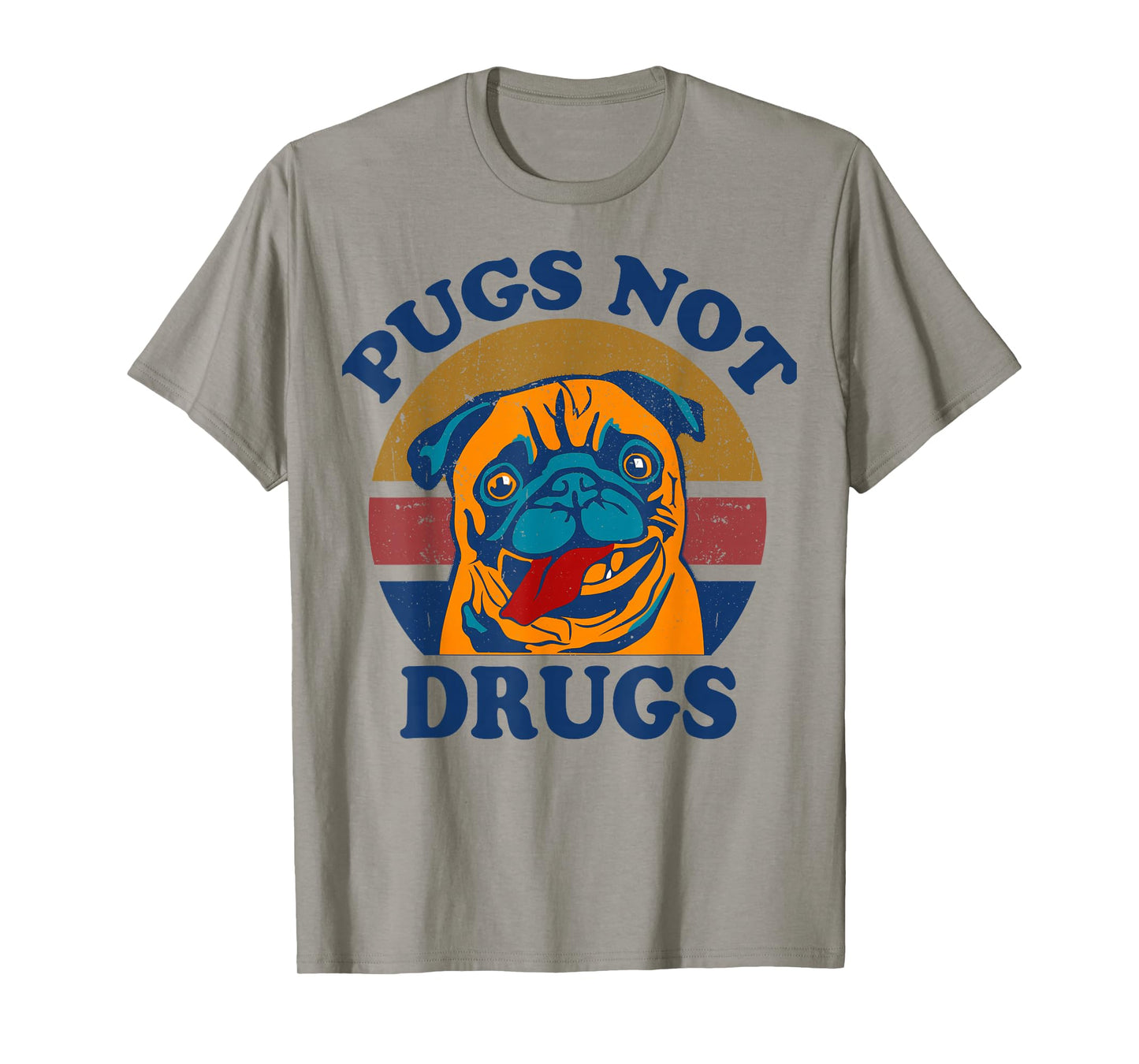 Funny Pug-Shirt Pugs Not Drugs Men Women Mom Dad Lovers Gift T-Shirt
