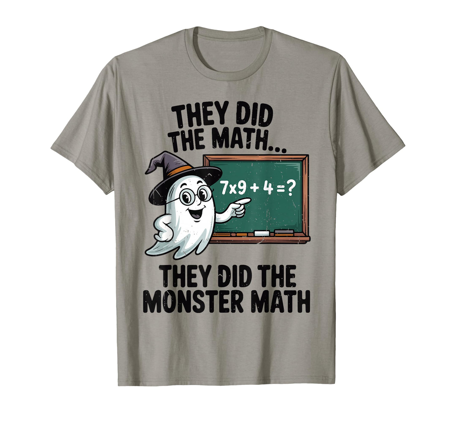 They Did Monster Math Teacher Halloween Costume Mathematics T-Shirt