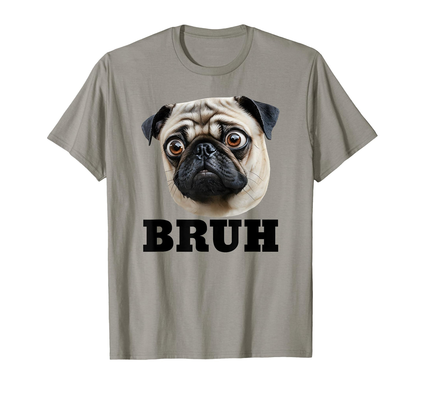 Funny Pug Bruh Silly Puppy Dog Lover T-Shirt