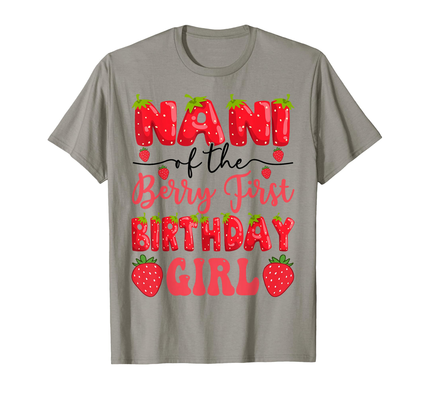 Nani Of The Berry First Birthday Girl Strawberry Lover T-Shirt