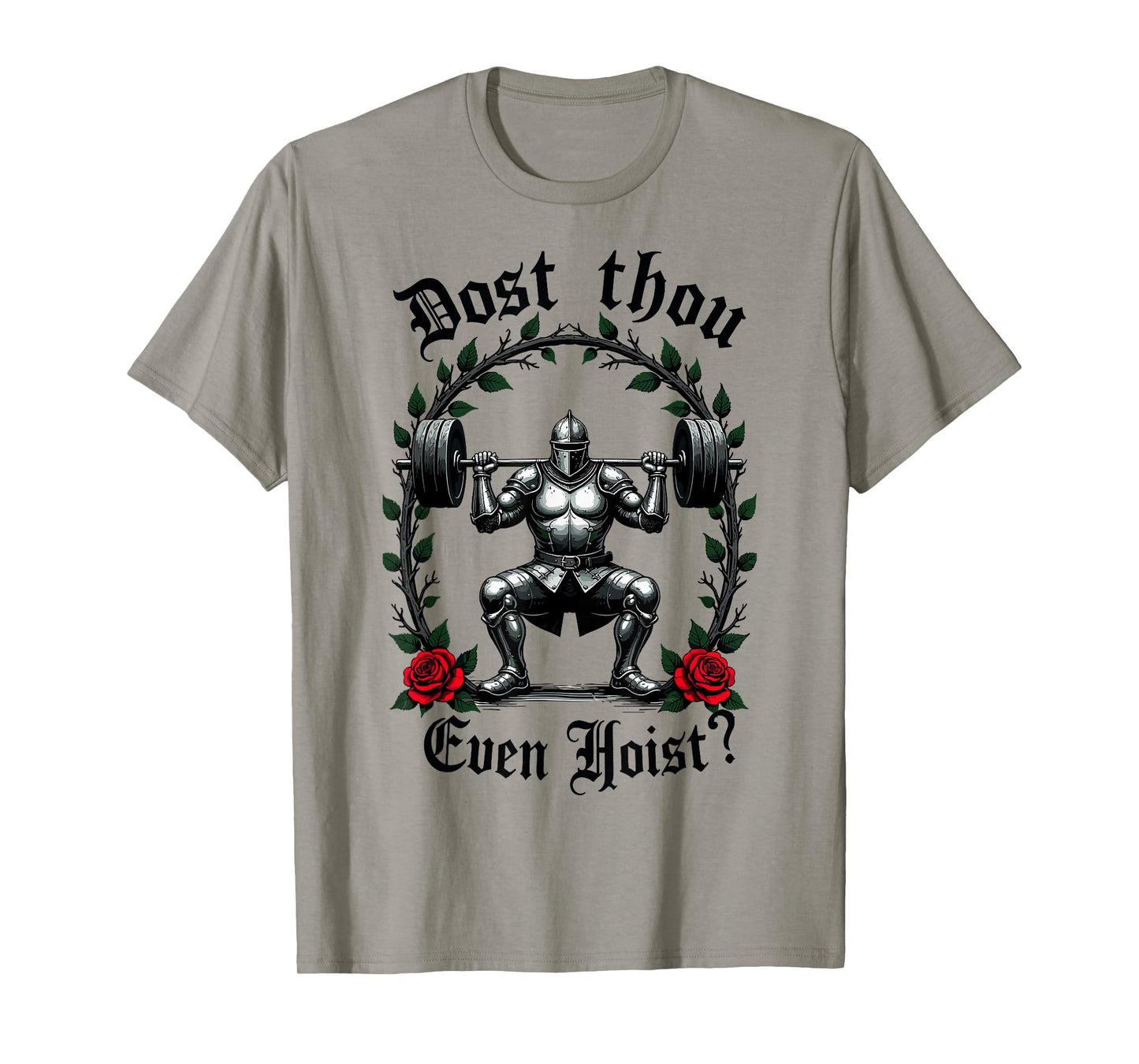 Dost Thou Even Hoist? Knight Weightlifter Workout Gym Gothic T-Shirt