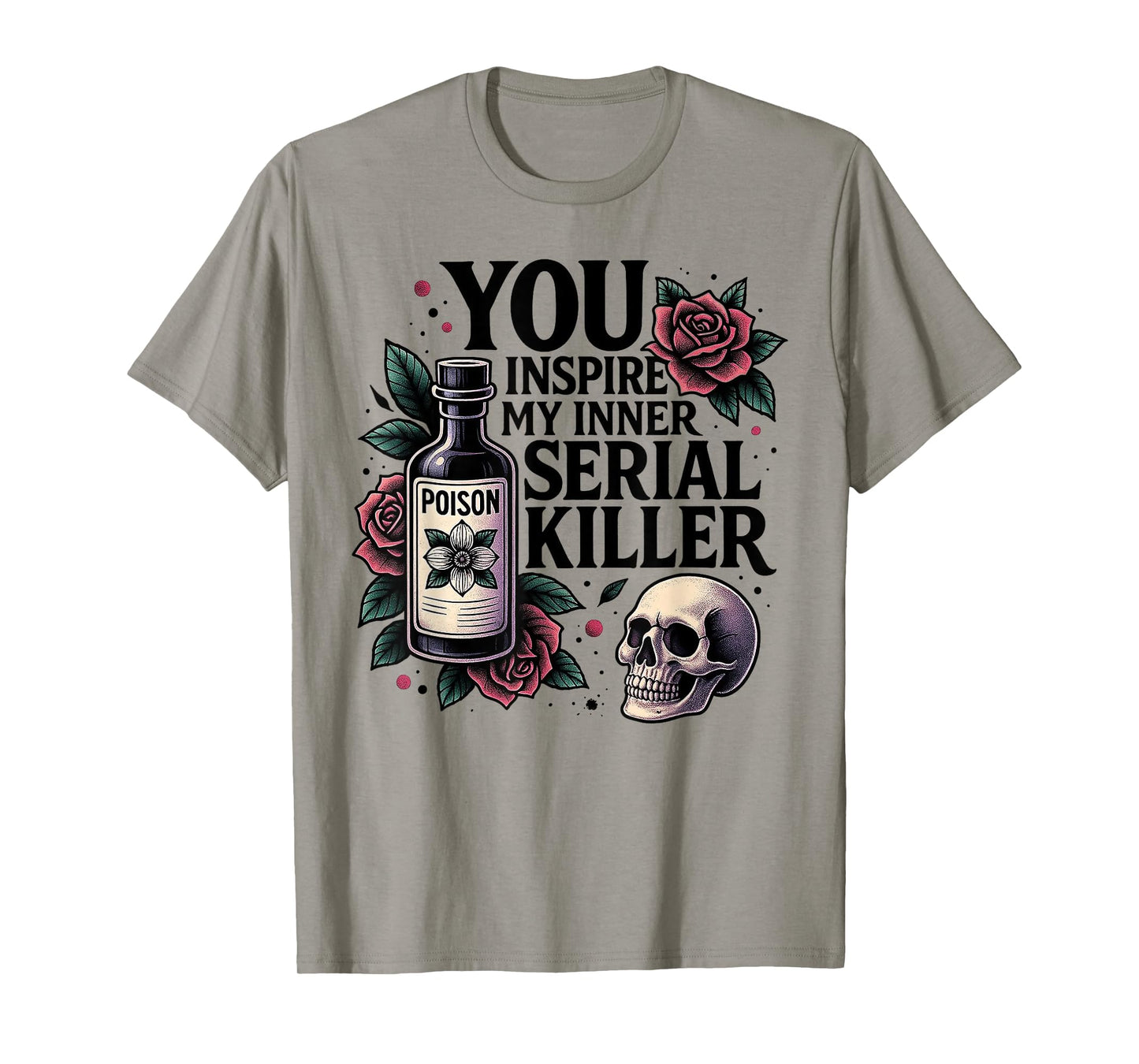 You Inspire My Inner Serial Killer - Spooky Season T-Shirt