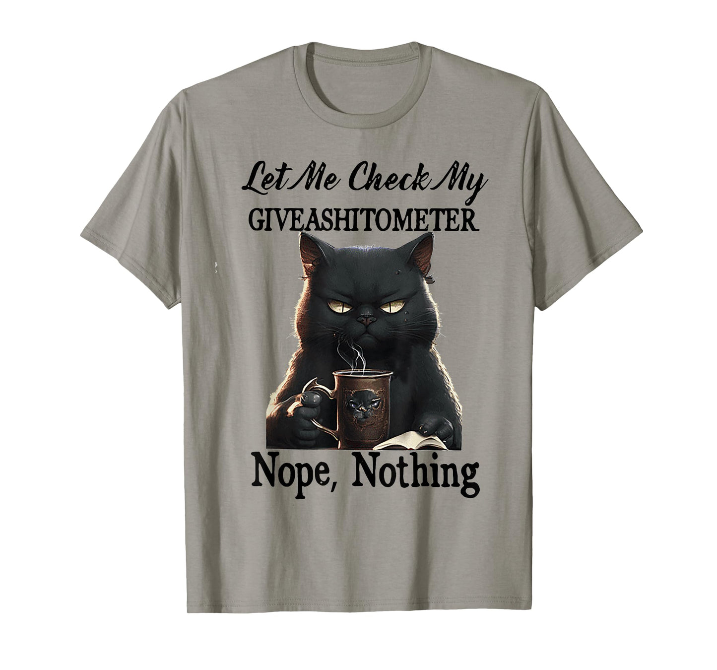 Cat Let Me Check My Giveashitometer Nope Nothing Men Women T-Shirt