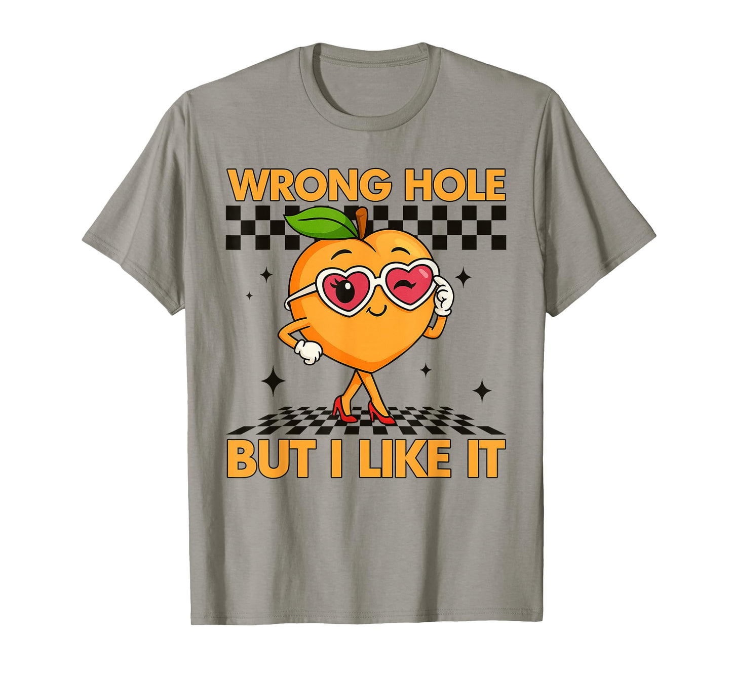Inappropriate Funny Wrong Hole But I Like It Adult Humor T-Shirt - T-Shirt | Sand