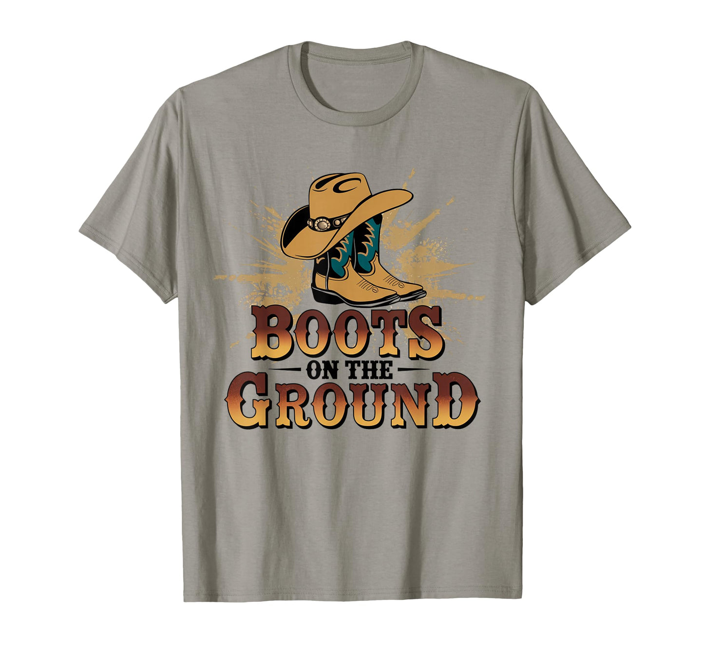 Boots On The Ground Western Cowboy Rodeo Country T-Shirt