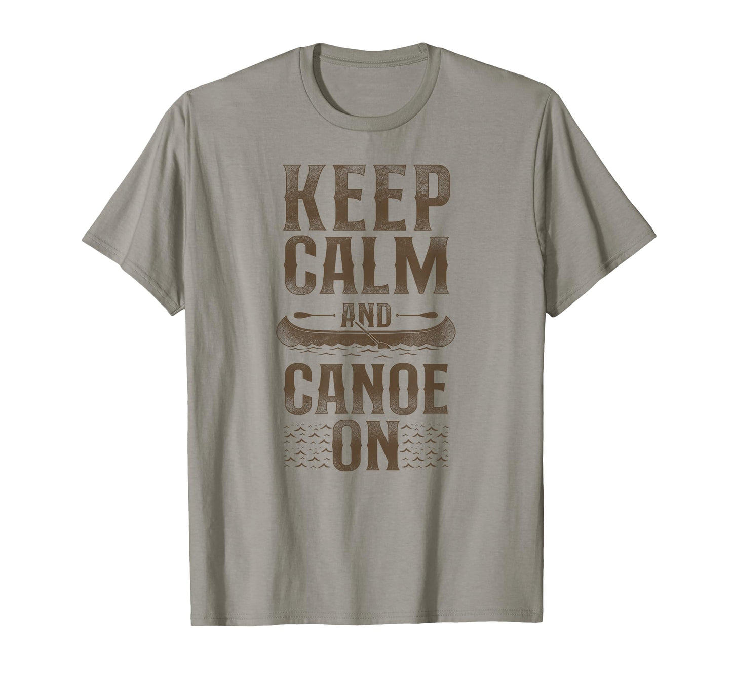 Canoe Canoeing Vintage Keep Calm And Canoe On T-Shirt