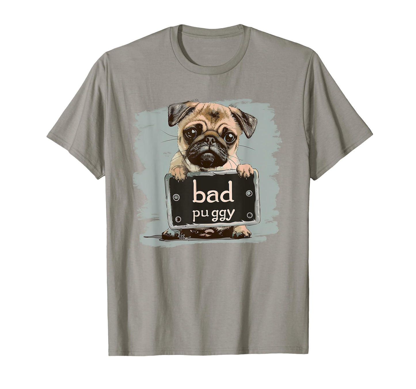 Bad Puggy With Rainbow Tee; Gift For Any Dog Lover T-Shirt for Men Women Kids