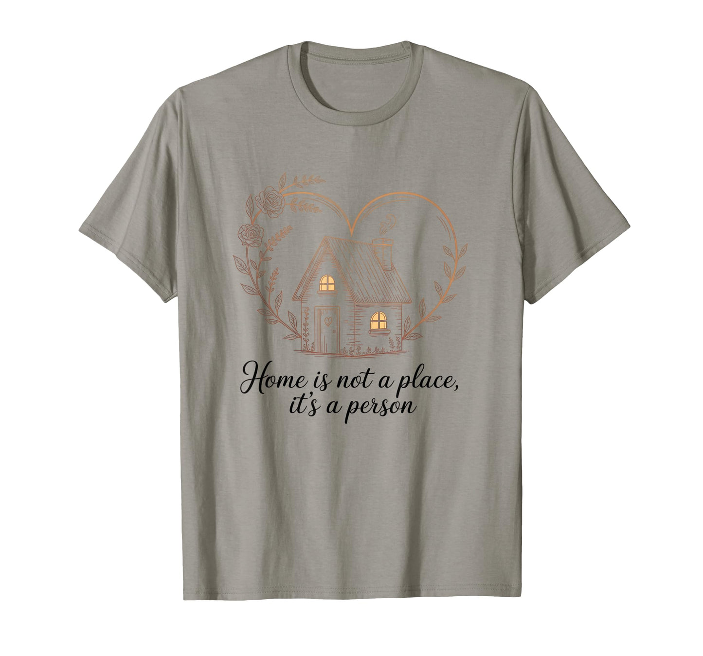 Home is Not a Place It’s a Person Love Husband Wife Men T-Shirt