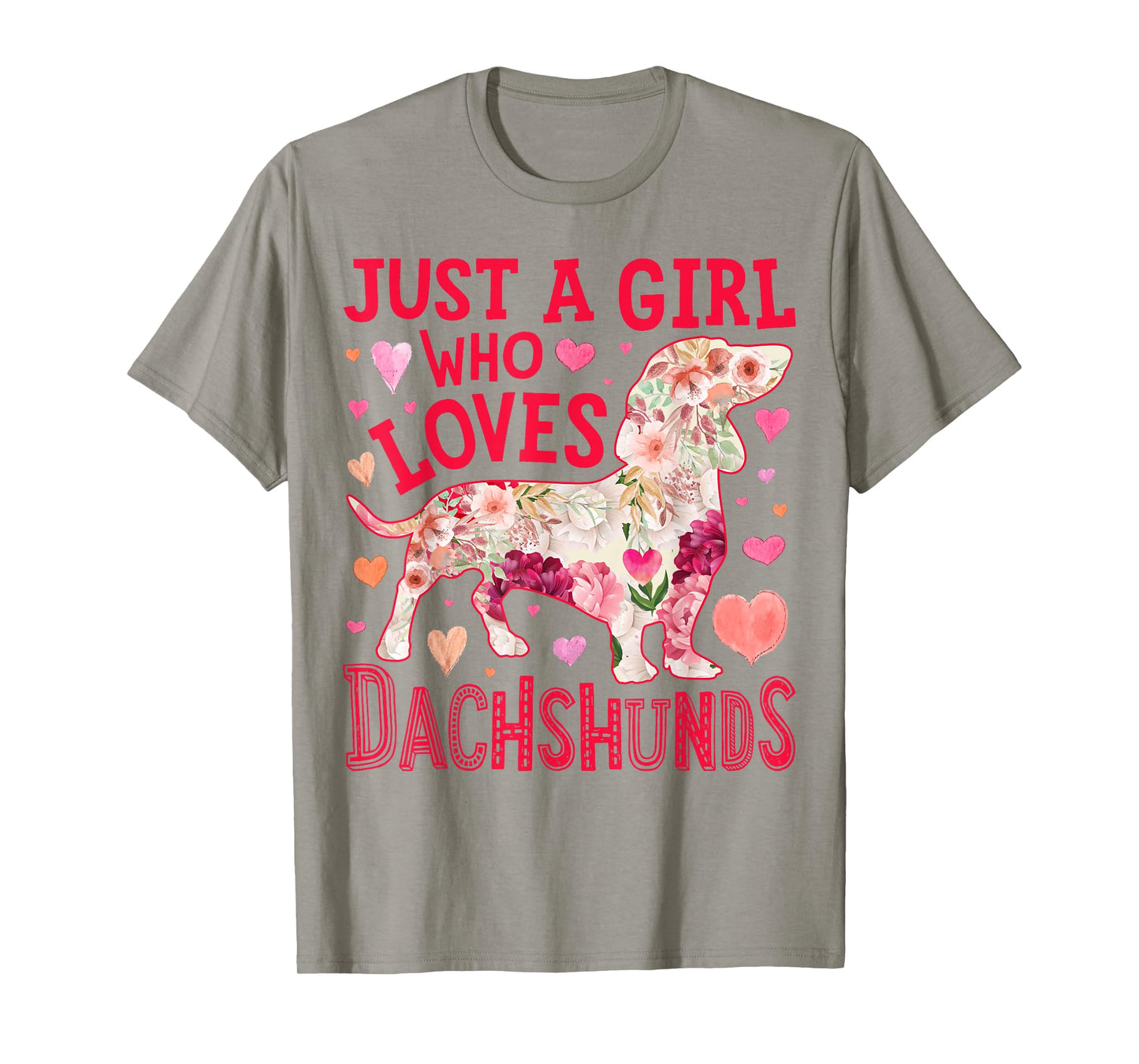 Dachshund Just A Girl Who Loves Dachshunds Dog Flower Floral T-Shirt