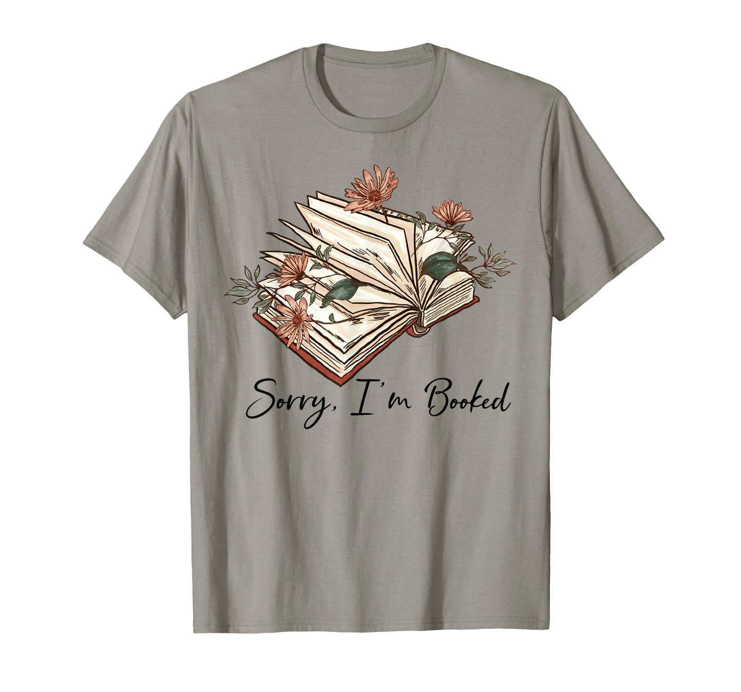 Sorry I Can't I'm Booked Lover Bookworm Book Nerd Reader T-Shirt