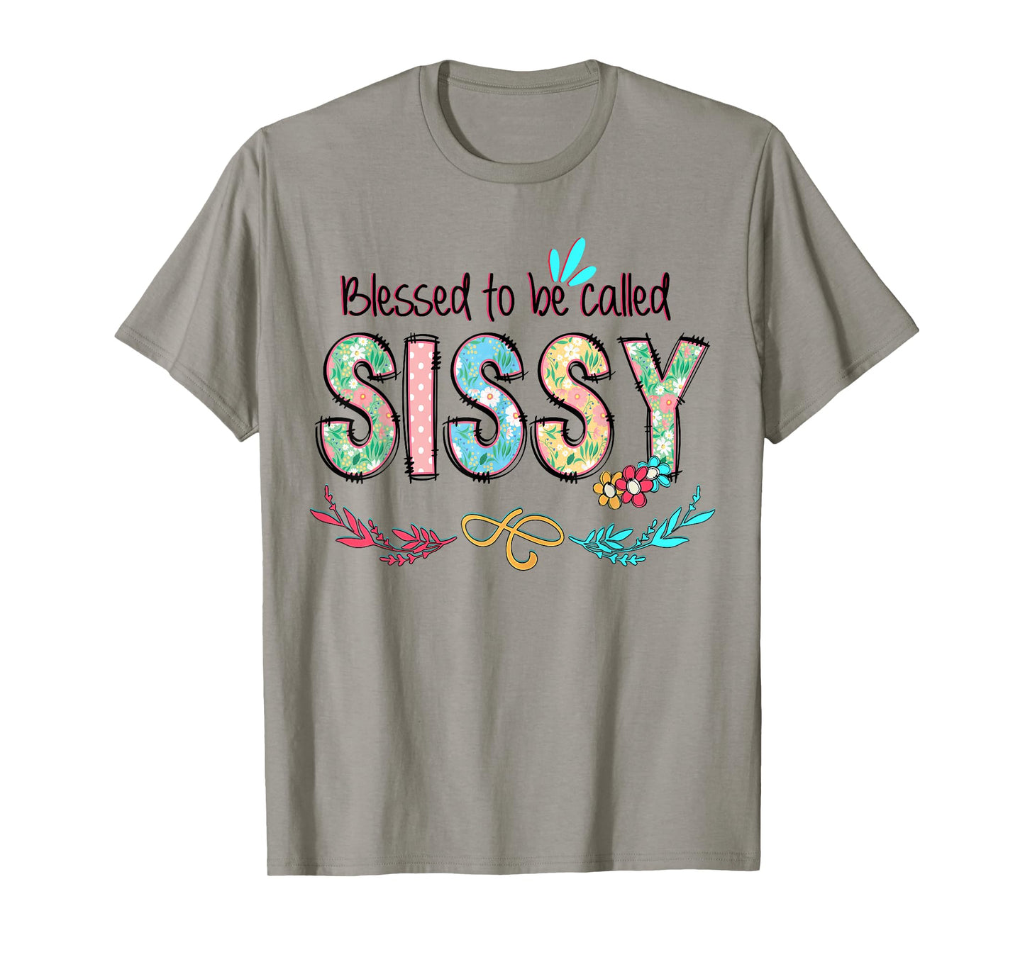 Blessed to Be Called Sissy Floral Mother's Day T-Shirt