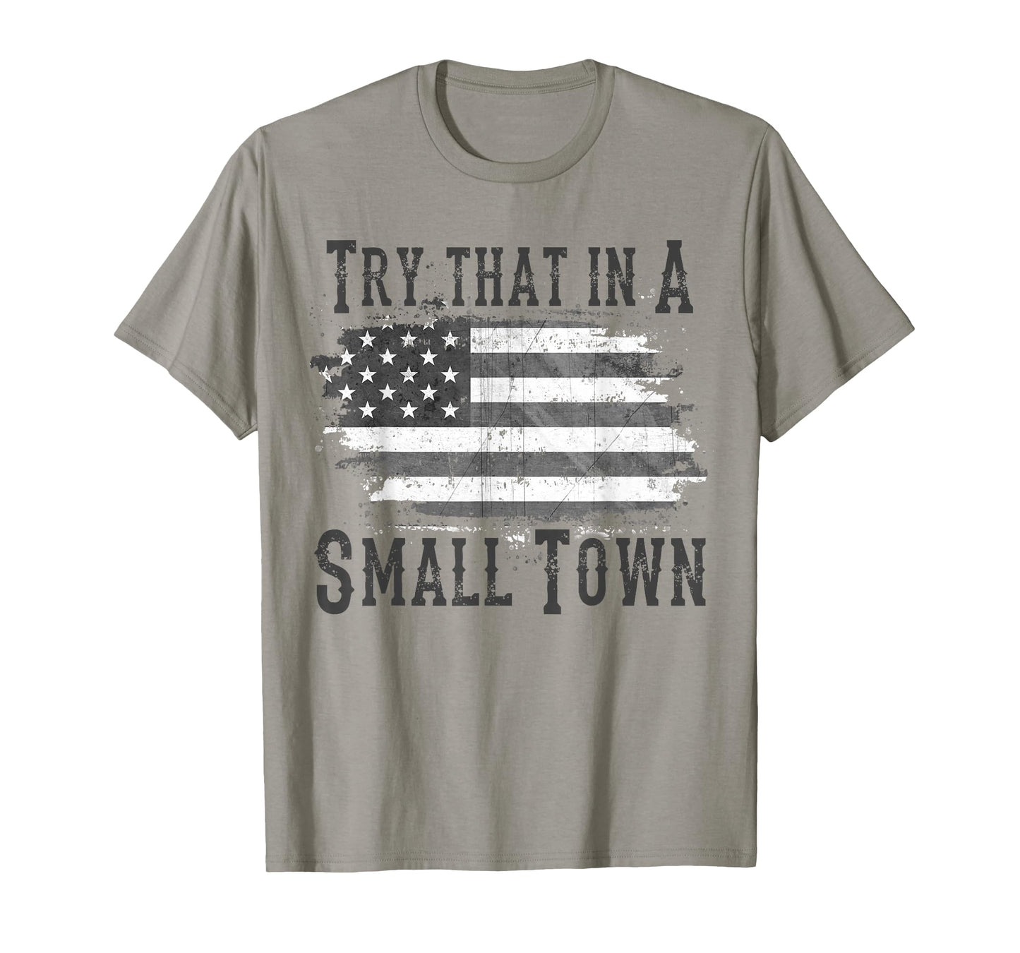 Try That In My Town T-Shirt