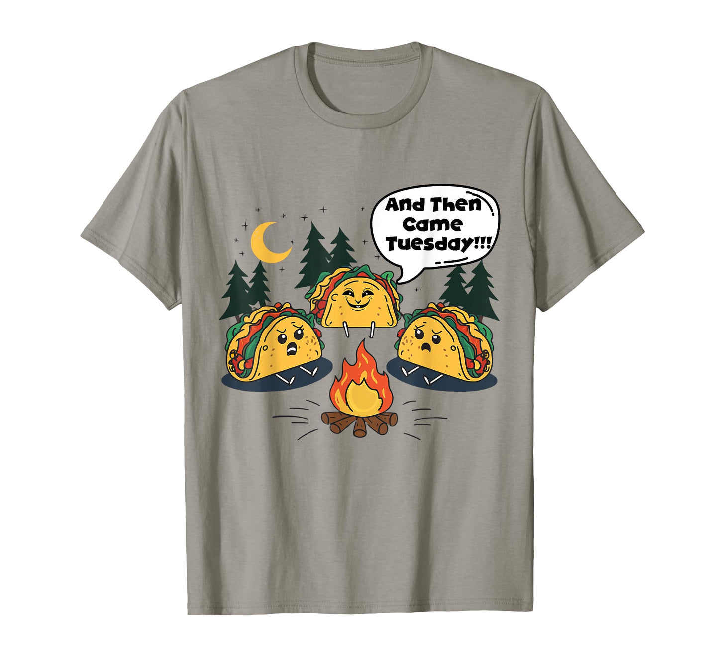 And Then Came Tuesday Scary Campfire Story Taco Tuesday Meme T-Shirt