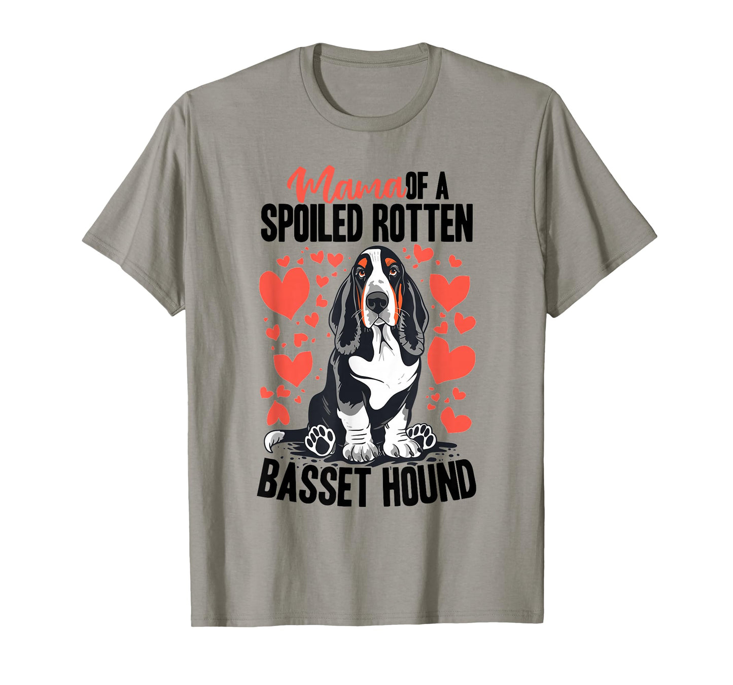 Basset Hound Dog Breed Mama of a Spoiled Rotten Basset Hound T-Shirt