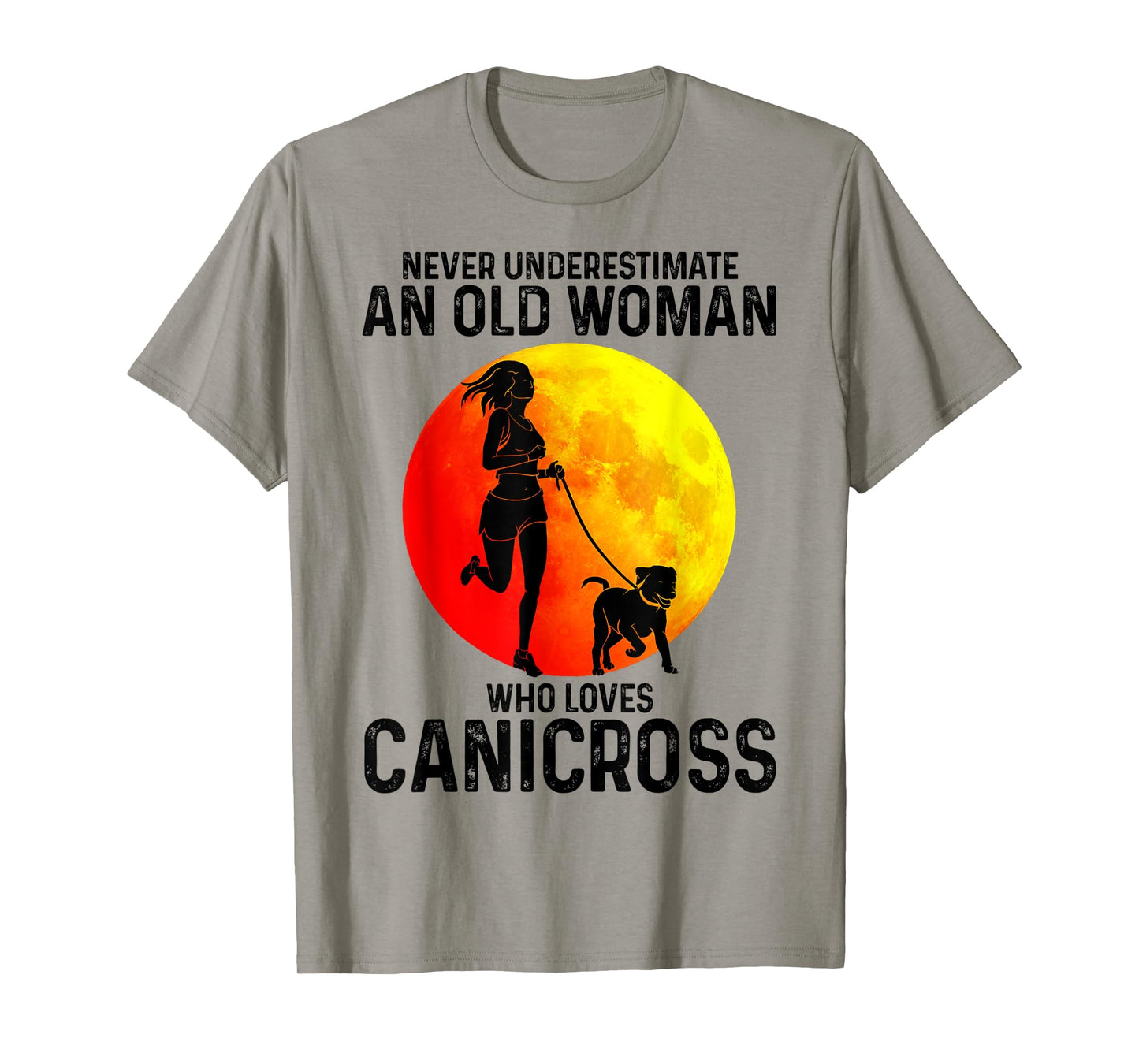 Never underestimate an old woman who loves Canicross Dog T-Shirt