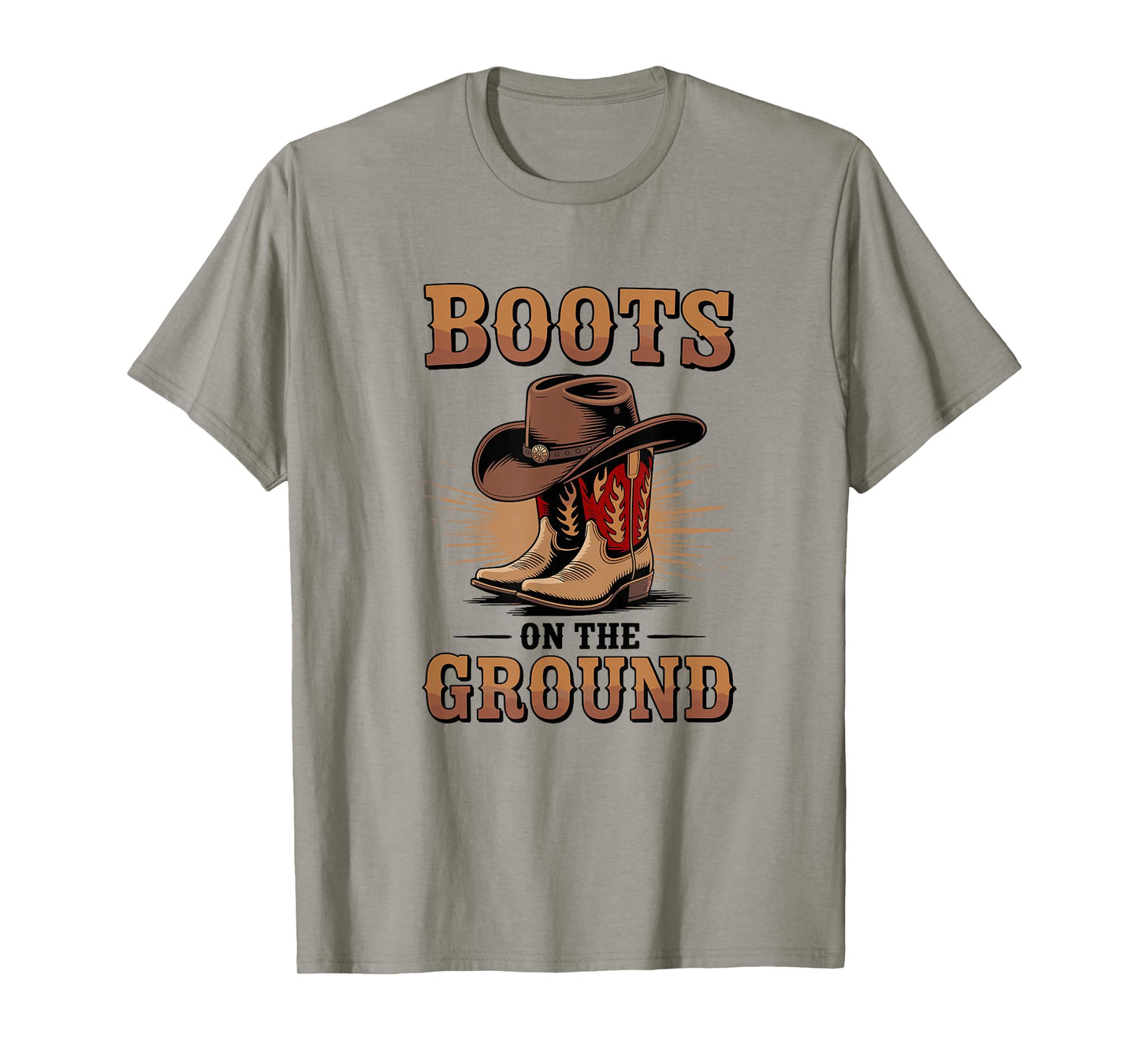 Boots On The Ground Cowboy Boots Western Country Style T-Shirt