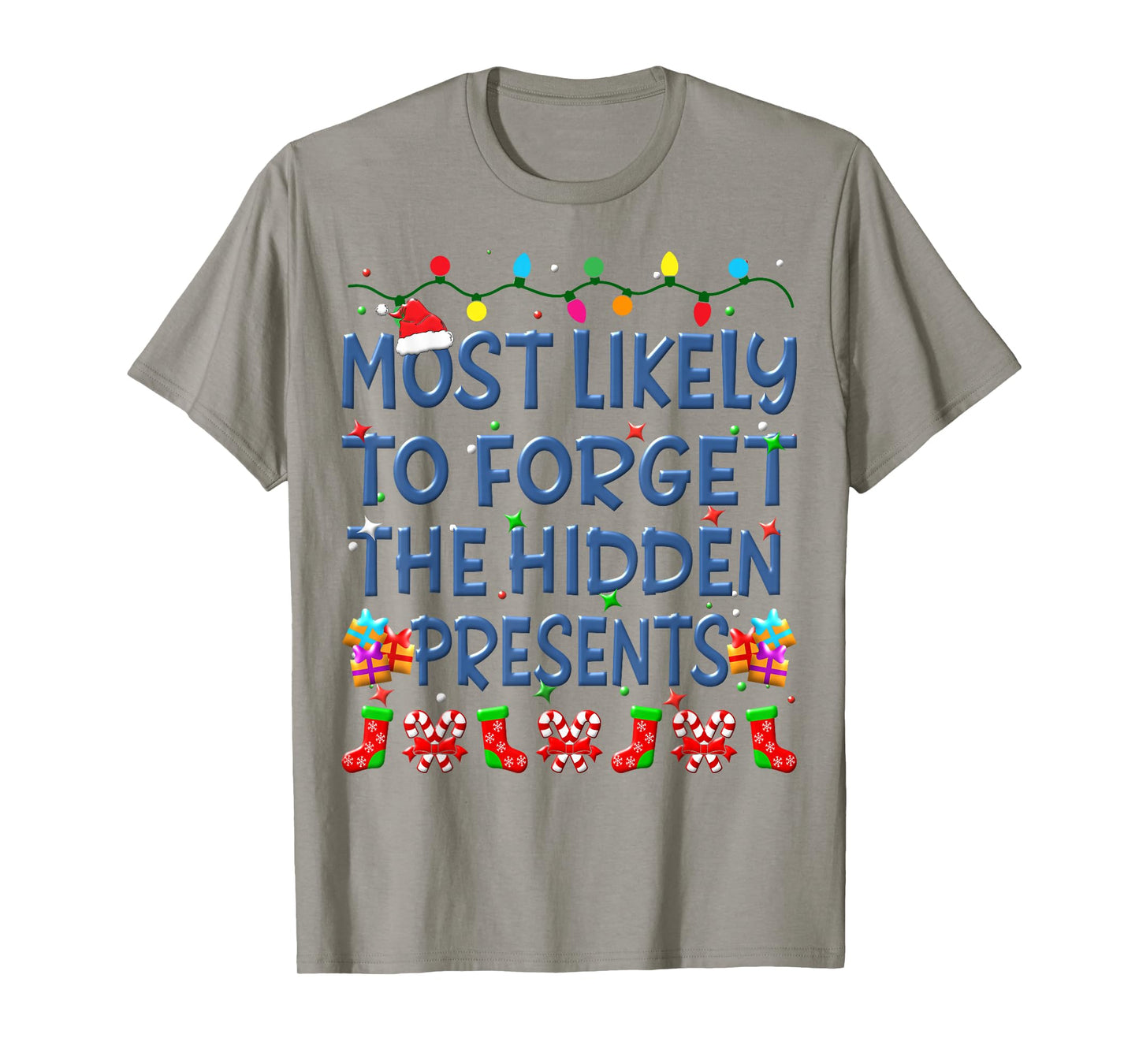 Christmas Most Likely To Forget The Hidden Presents Family T-Shirt