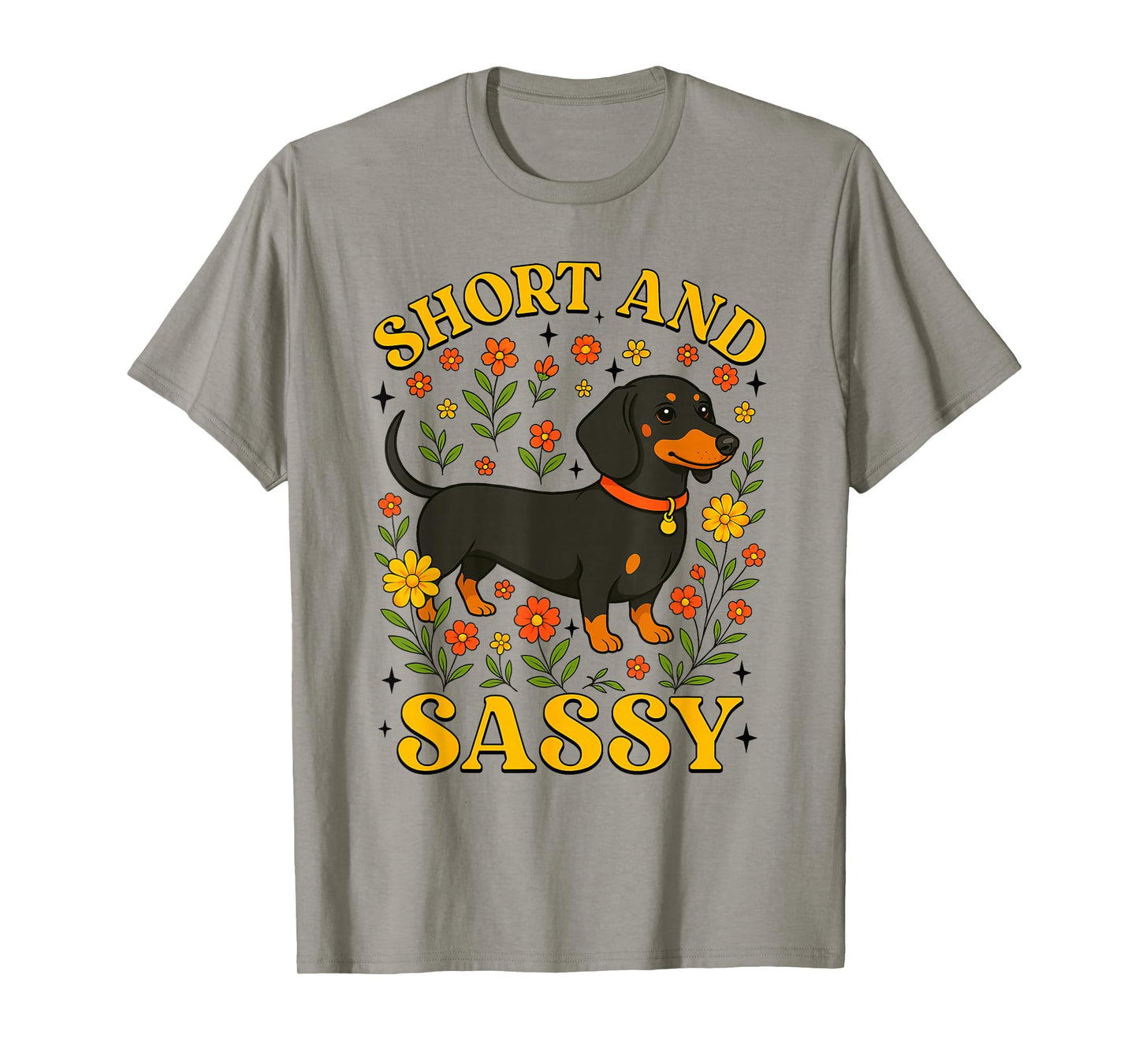 Funny Dachshund Short and Sassy Floral Dog Lover T-Shirt