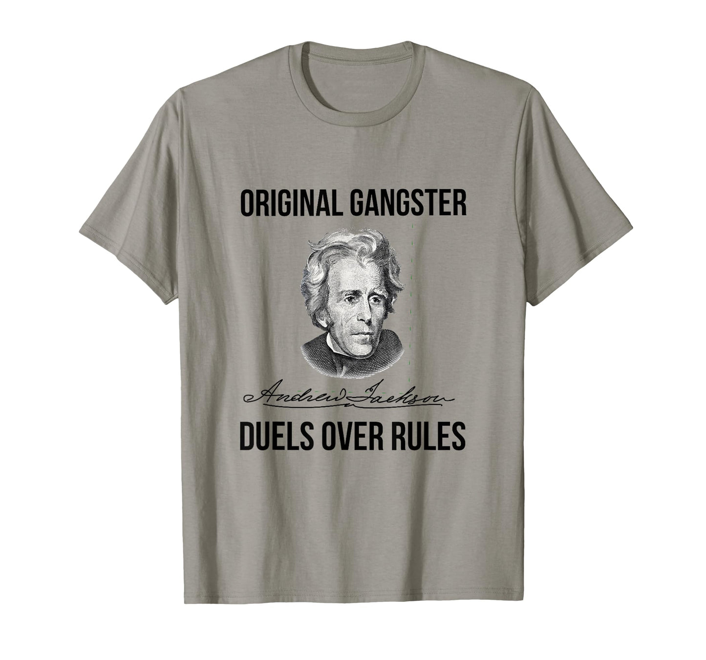 Andrew Jackson Original Gangster Seventh President Tshirt T-Shirt