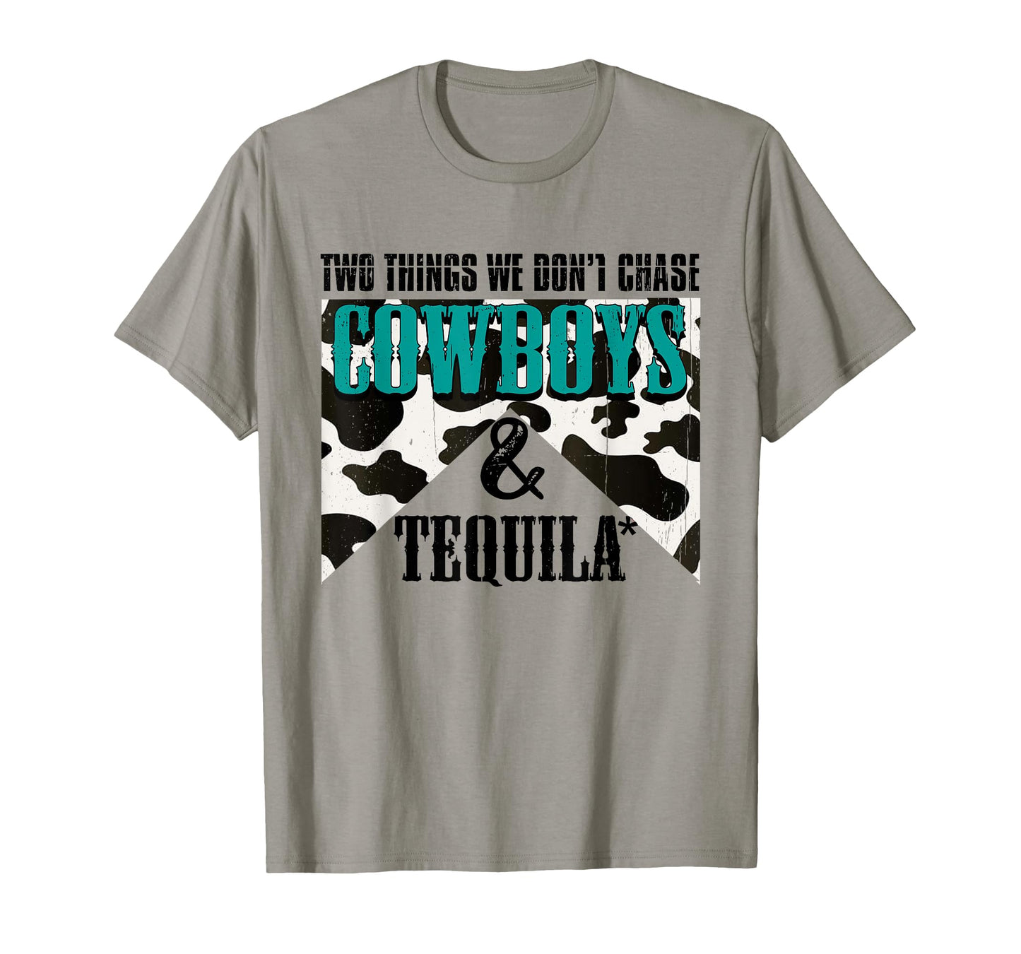 Two Things We Don't Chase Cowboys and Tequila Turquois Retro T-Shirt