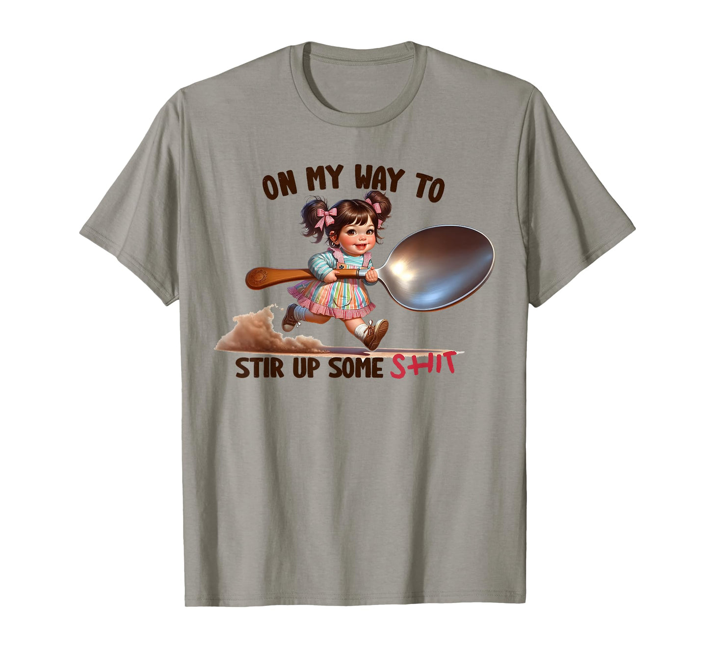 Funny Retro On My Way To Stir Up Some Shit Sarcastic Humor T-Shirt