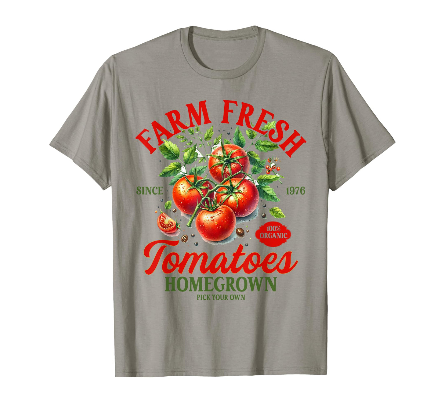 Tomato Farmer Gardening Farm A Fresh Tomatoes Homegrown T-Shirt
