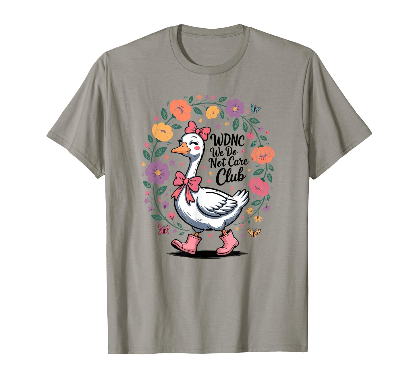 WDNC We Do Not Care Club Goose Floral Design T-Shirt