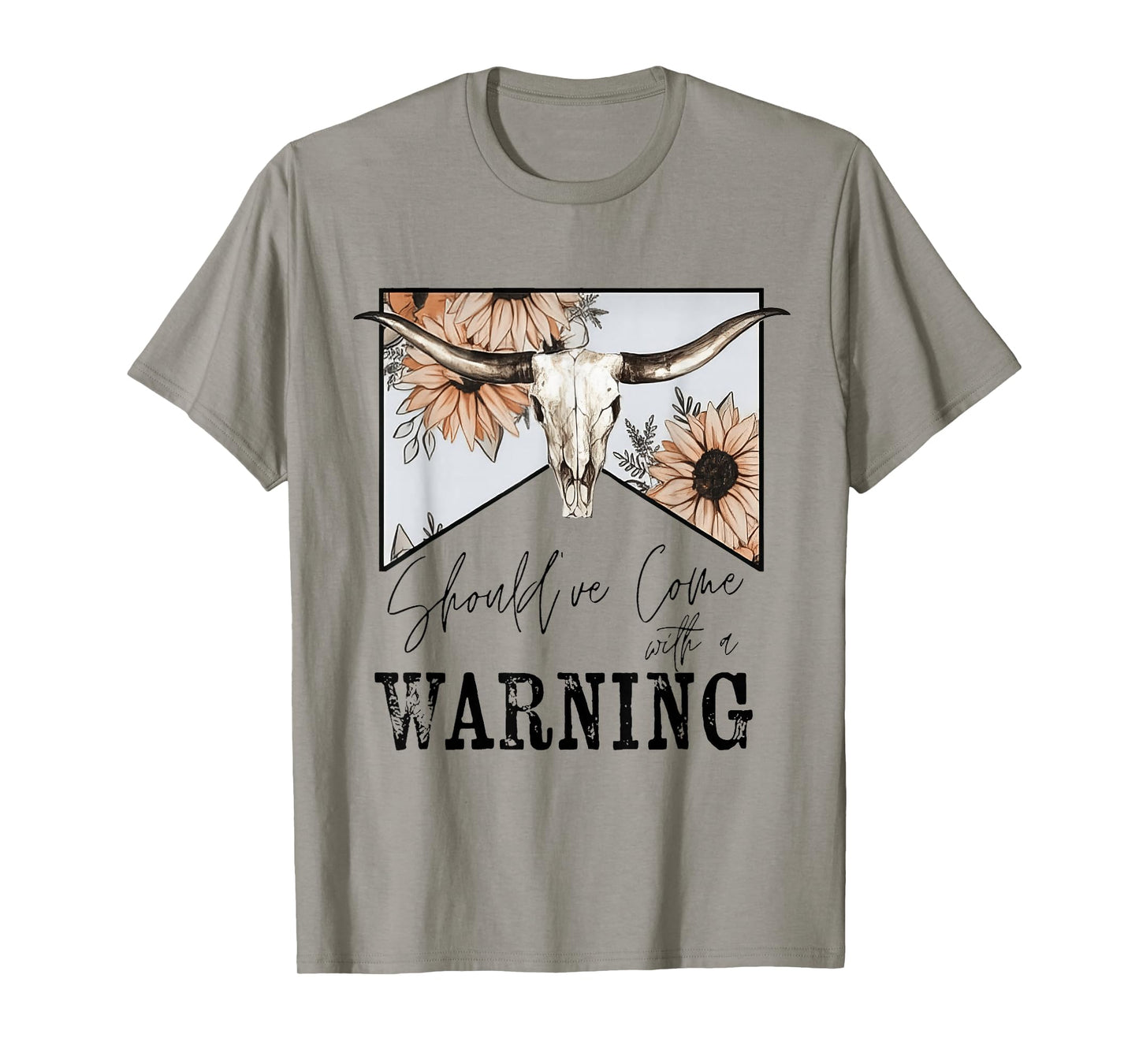 Should've Come With A Warning Bull Skull Western Cowboy T-Shirt