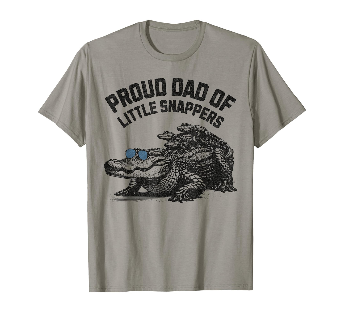 Proud Dad Of Little Snappers -Funny Daddy Alligator T-Shirt