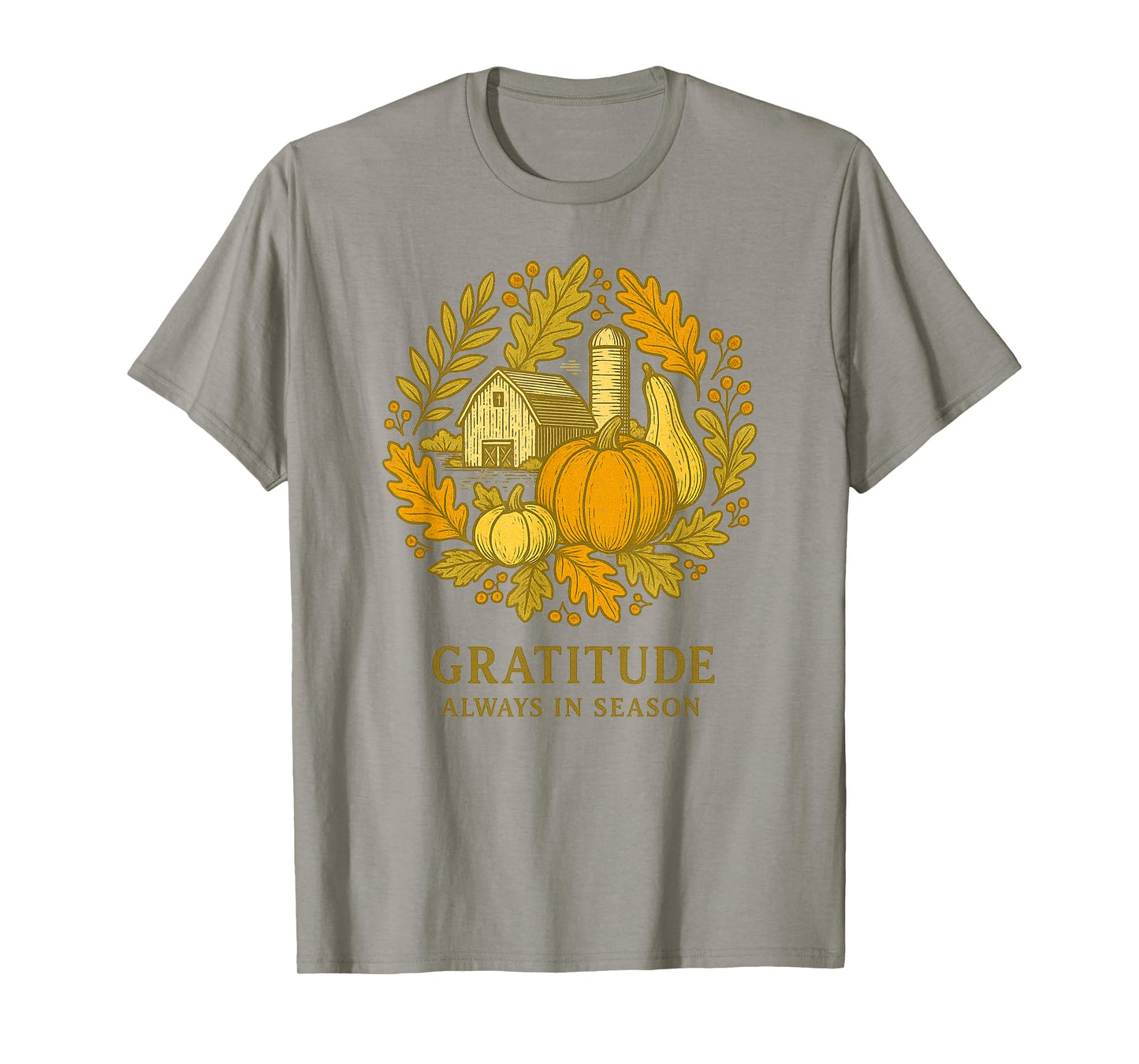 Gratitude Always in Season Rustic Farmhouse Harvest Design T-Shirt