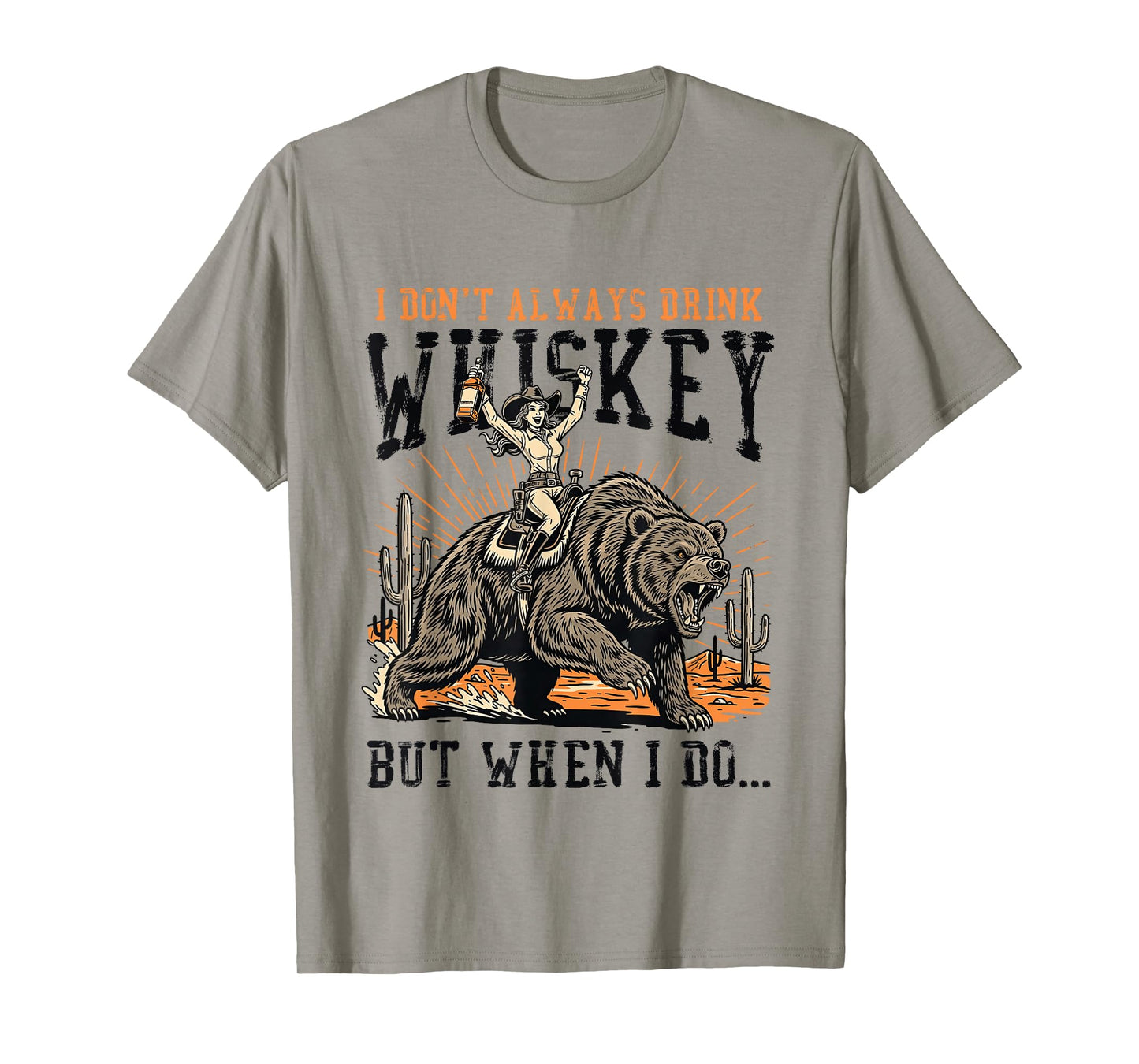 I Dont Always Drink Whiskey But When I Do Western Cowgirl T-Shirt