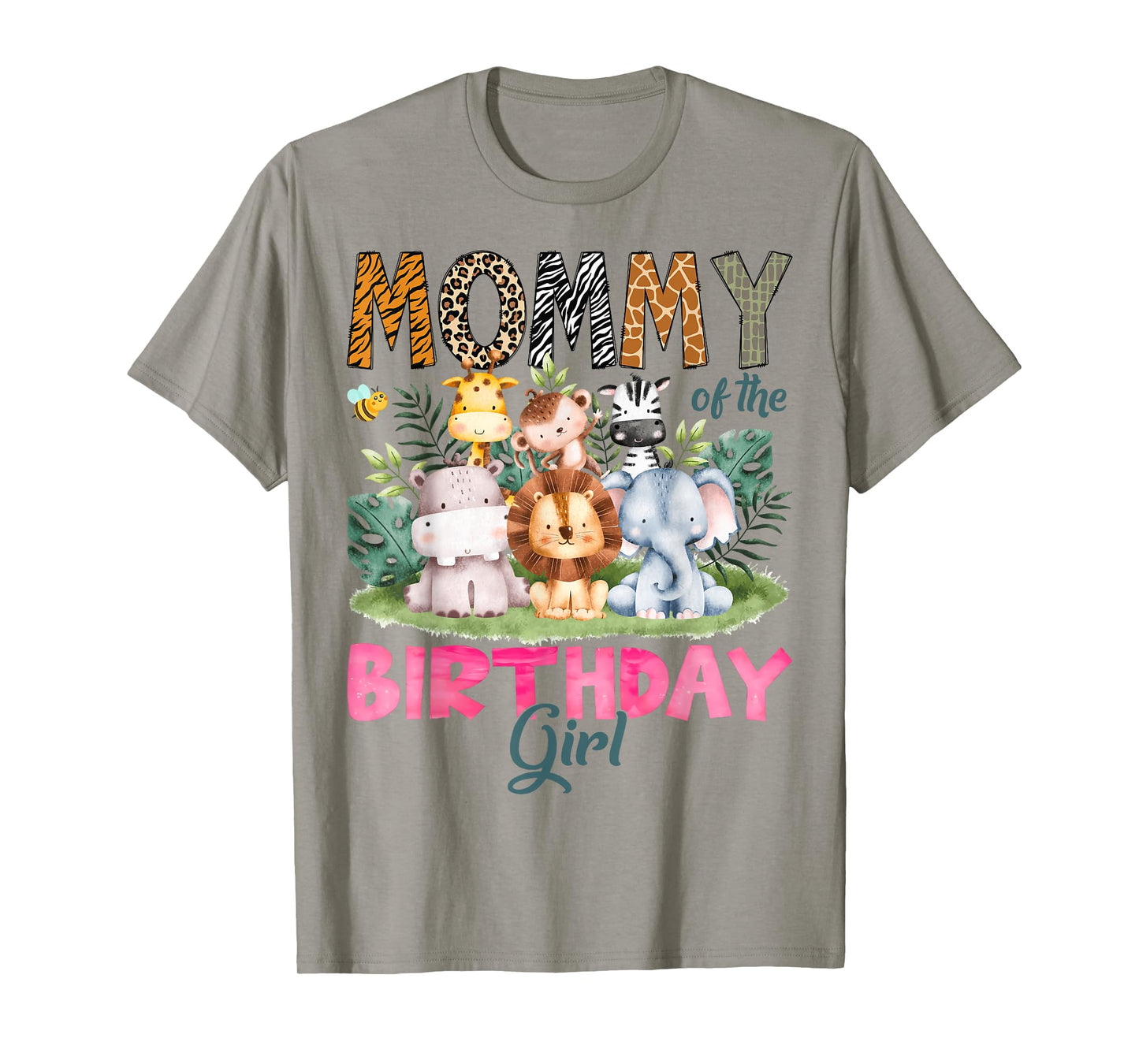 Mommy Of The Birthday Girl Safari Jungle Animal Lover T-Shirt