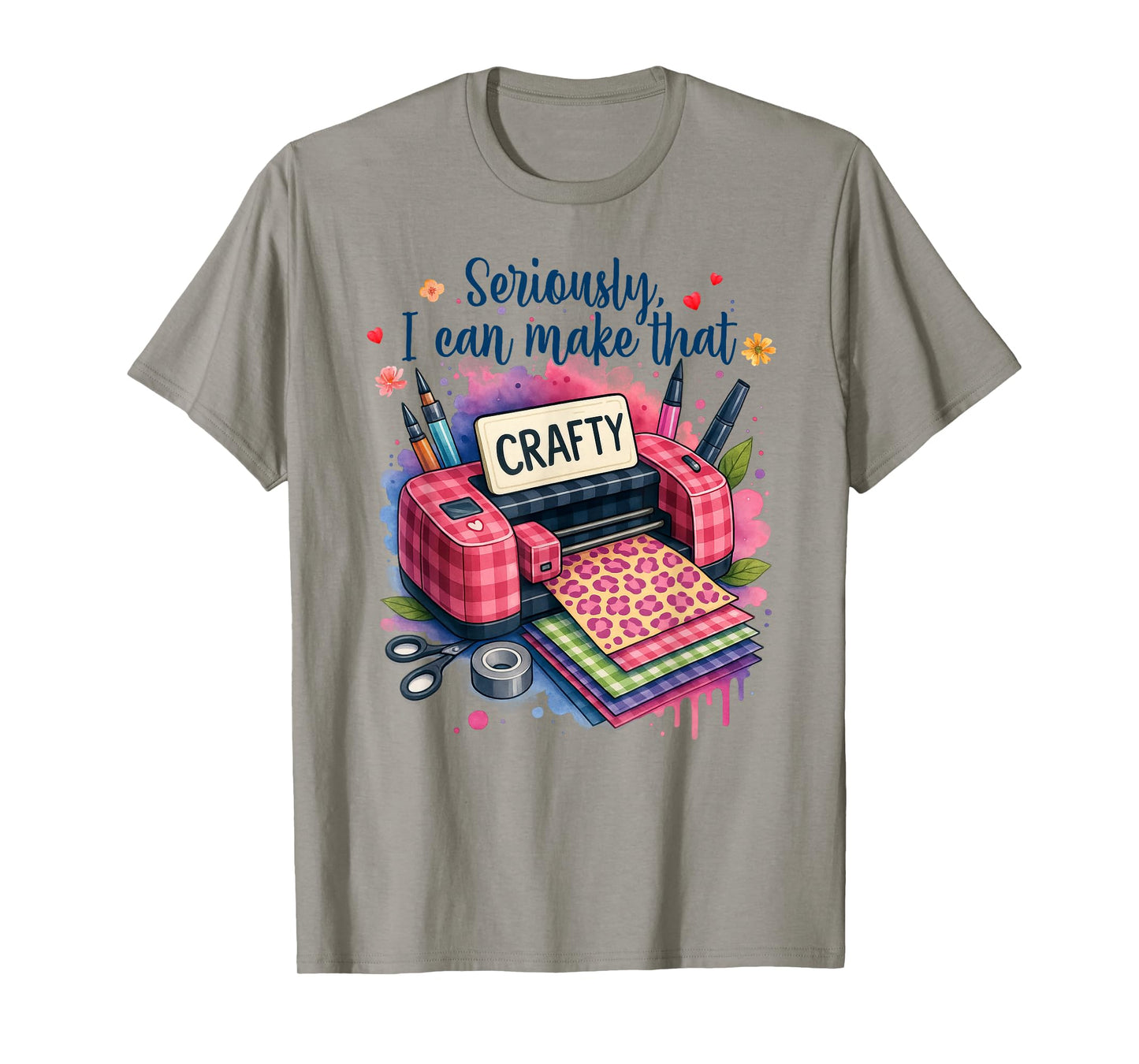 Funny Crafter DIY Craft Scrapbook Seriously I Can Make That T-Shirt