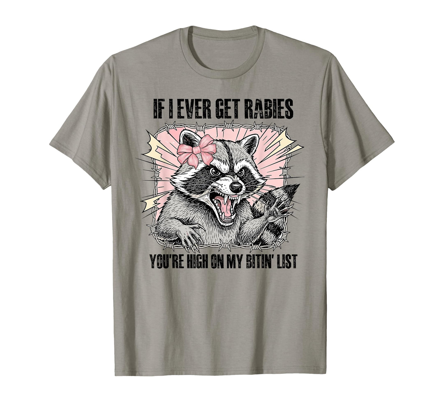 If I Ever Get Rabies Youre High On My Bitin List Meme T-Shirt