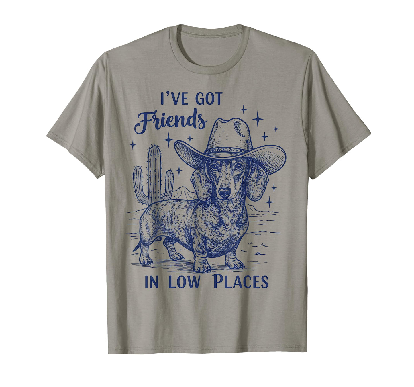 I've Got Friends Low Places Funny Dachshund Cowboy Doxie T-Shirt